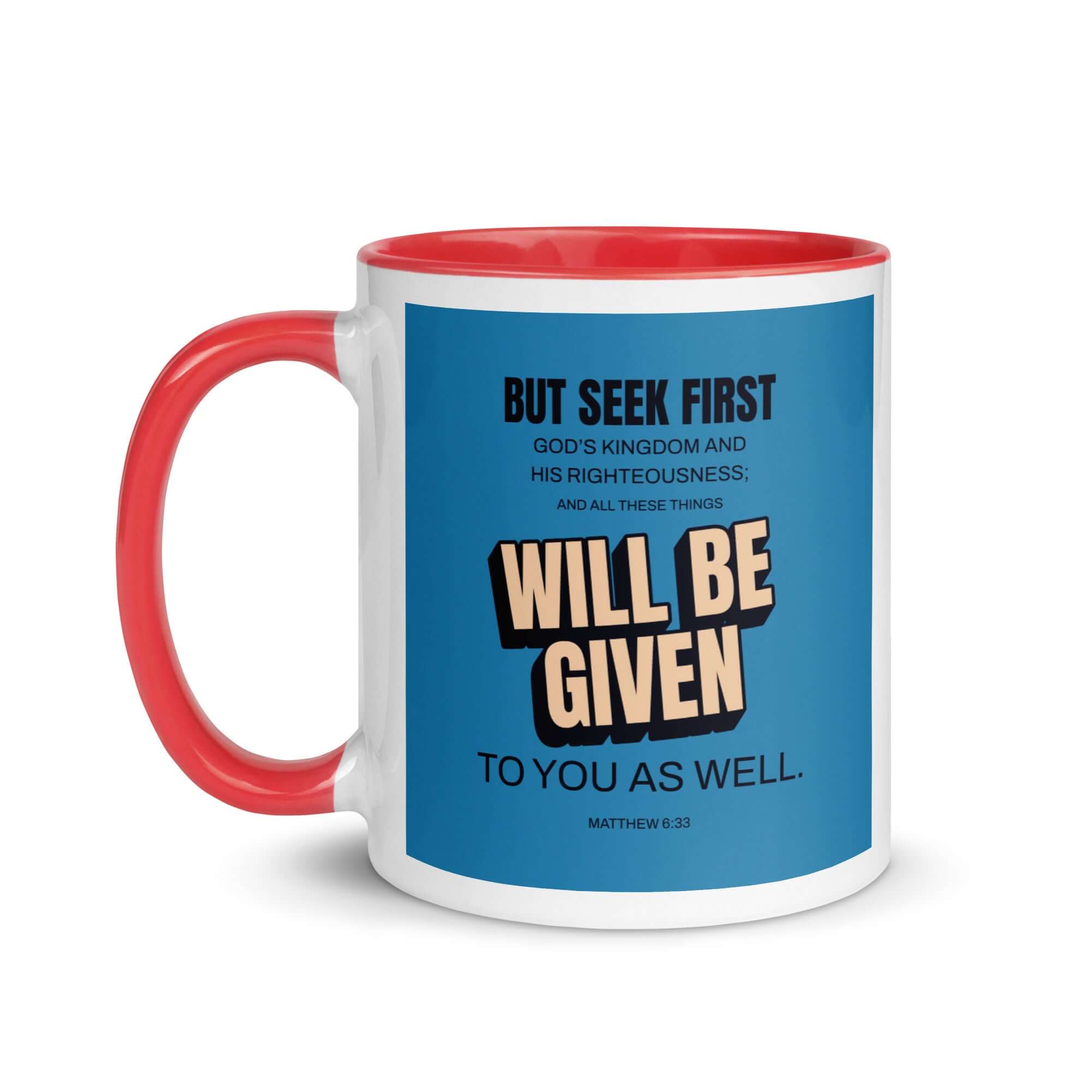 Matthew 6:33 Bible Verse, seek first God’s Kingdom White Ceramic Mug with Color Inside