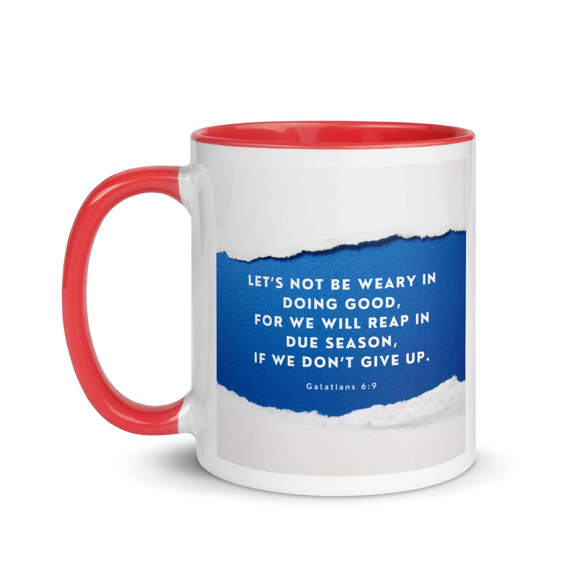 Galatians 6:9 Bible Verse, we will reap White Ceramic Mug with Color Inside