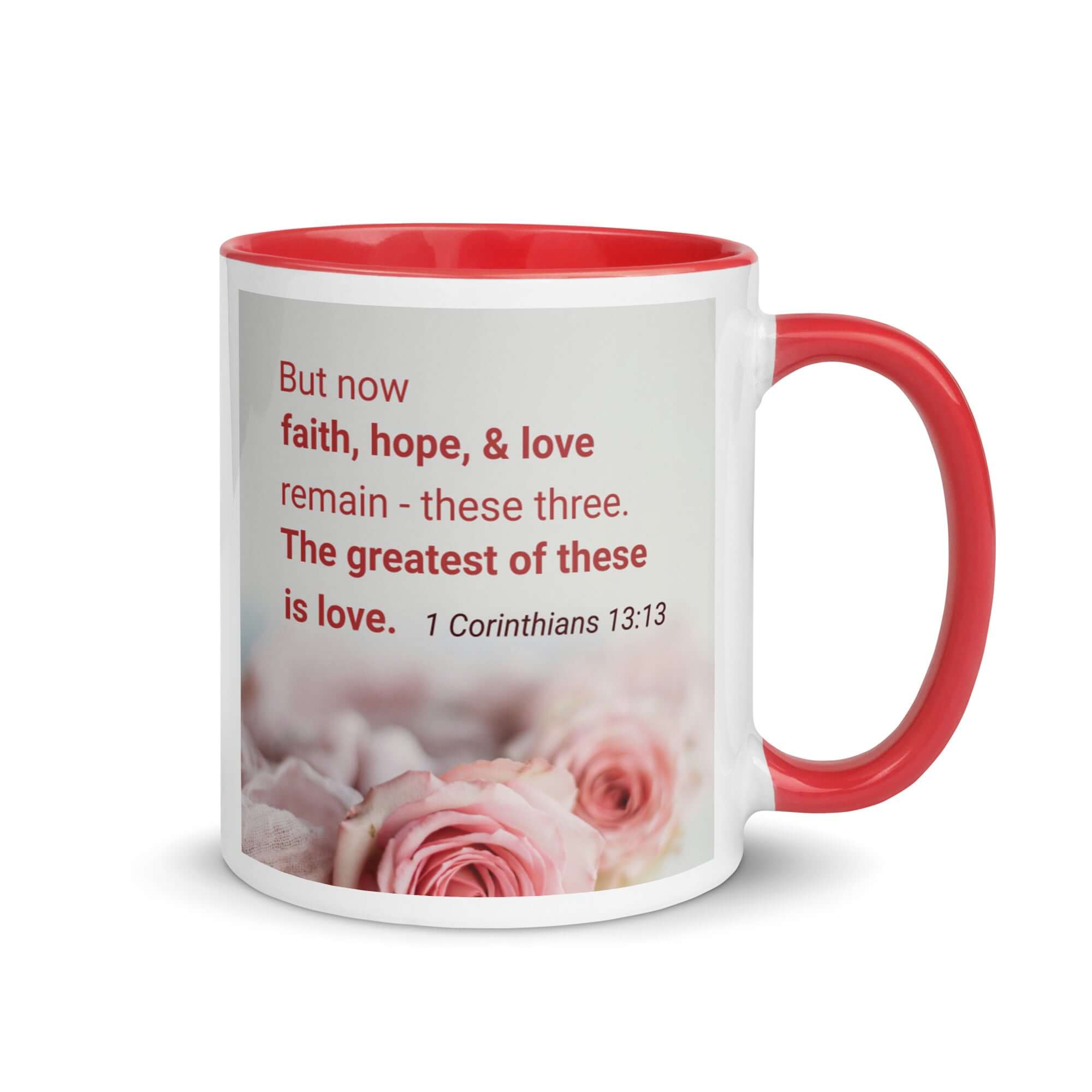 1 Corinthians 13:13 Bible Verse, The Greatest is Love White Ceramic Mug with Color Inside Red 11 oz