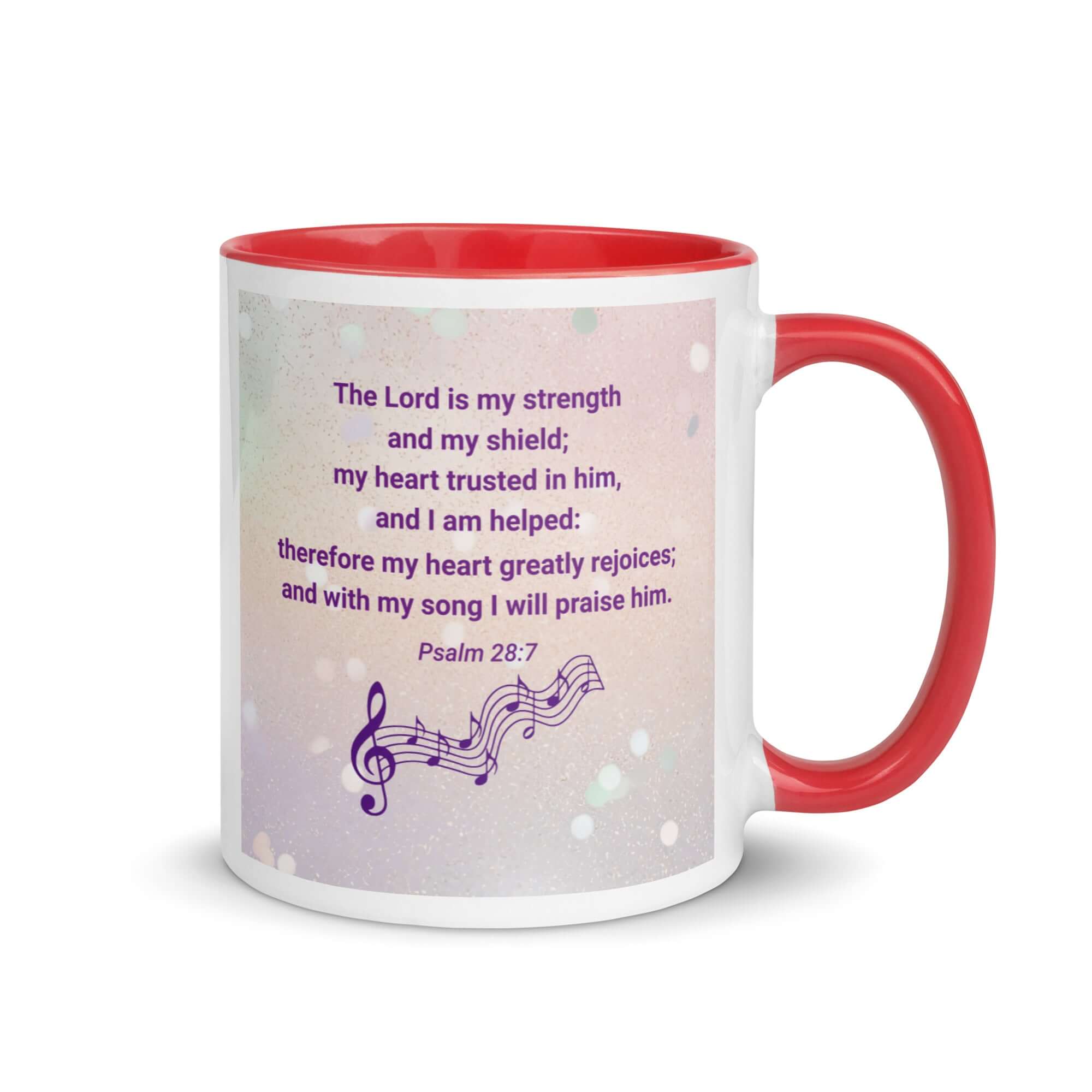 Psalm 28:7 Bible Verse, I will praise Him White Ceramic Mug with Color Inside Red 11 oz