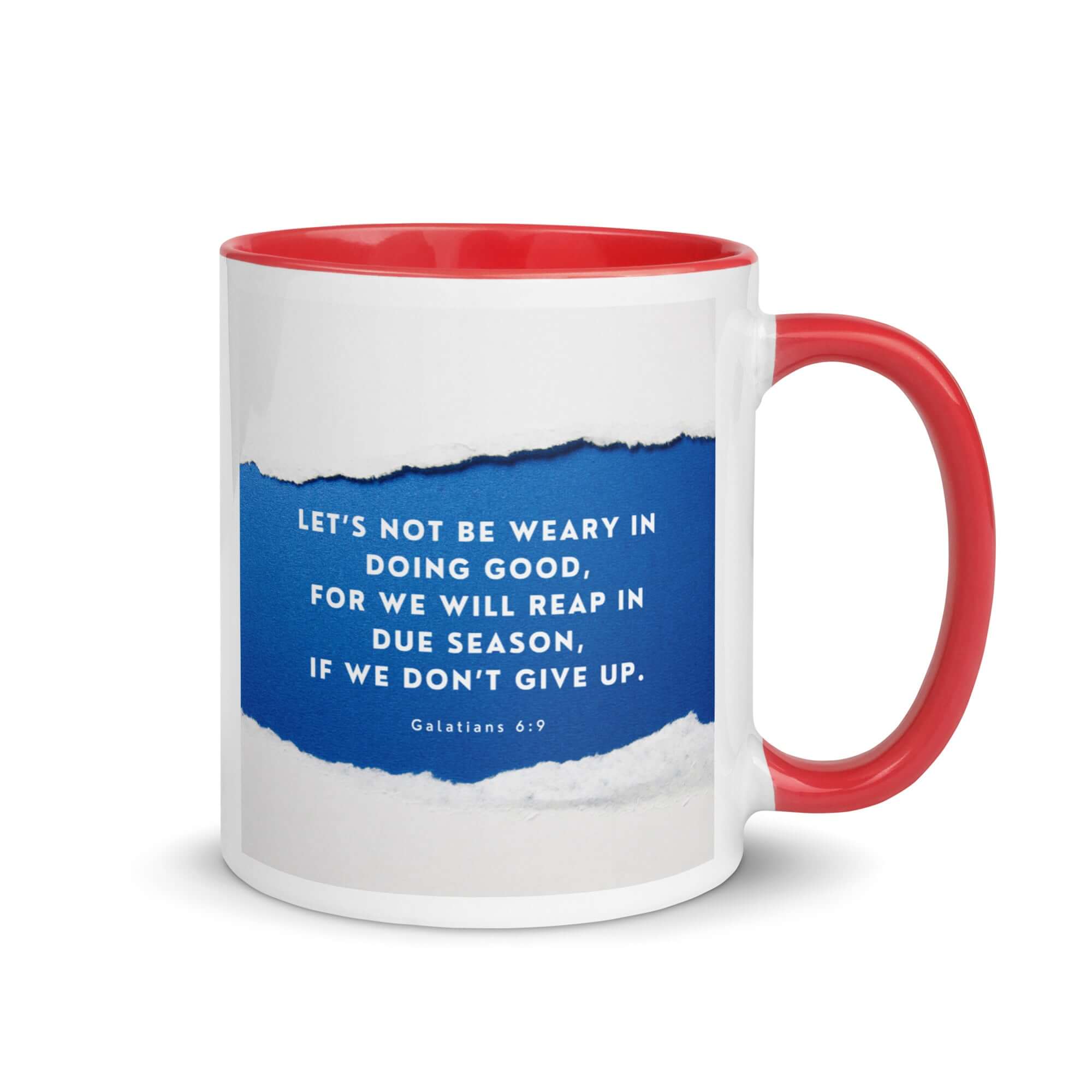 Galatians 6:9 Bible Verse, we will reap White Ceramic Mug with Color Inside Red 11 oz