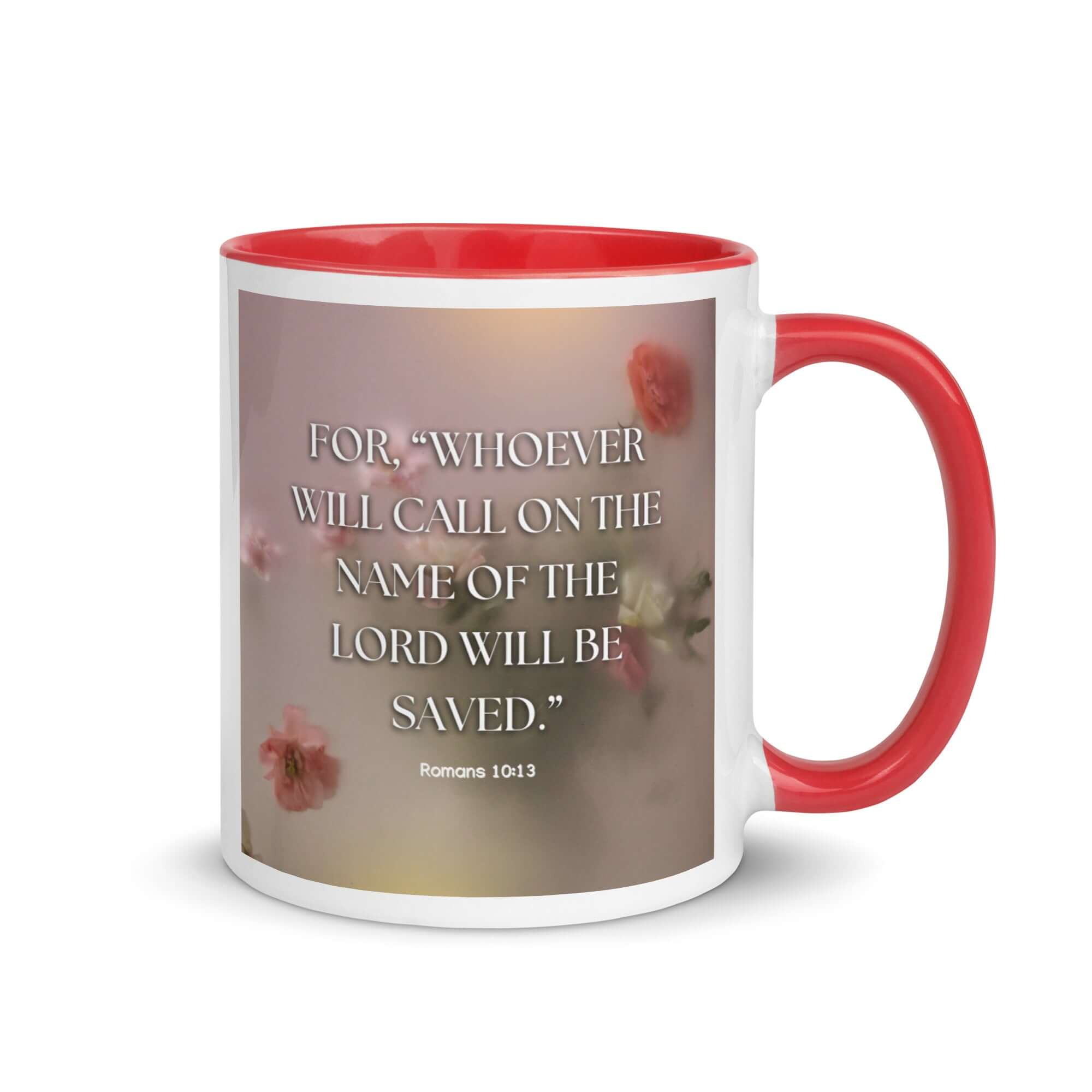 Romans 10:13 Bible Verse, will call White Ceramic Mug with Color Inside Red 11 oz