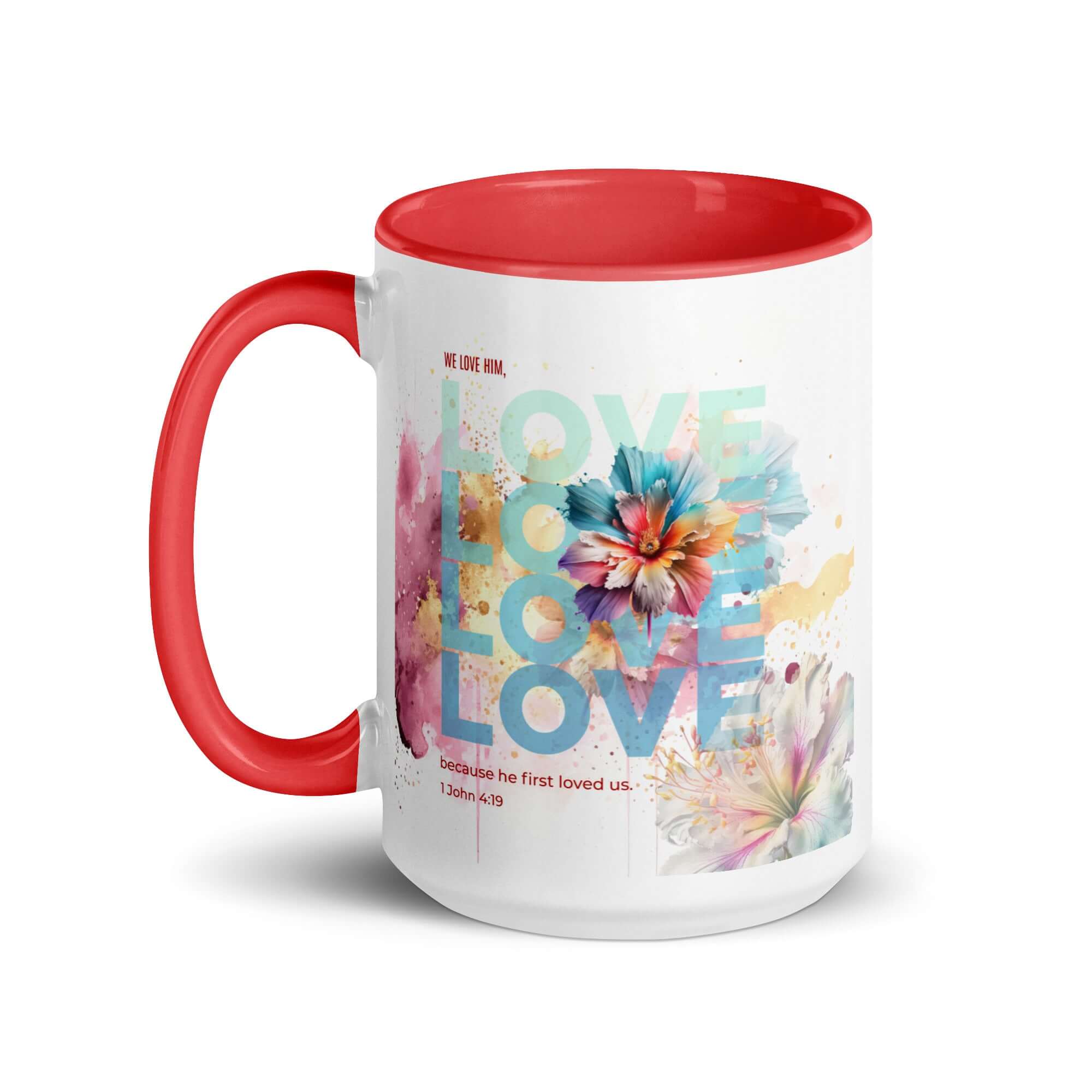 1 John 4:19 Bible Verse, We Love Him White Ceramic Mug with Color Inside