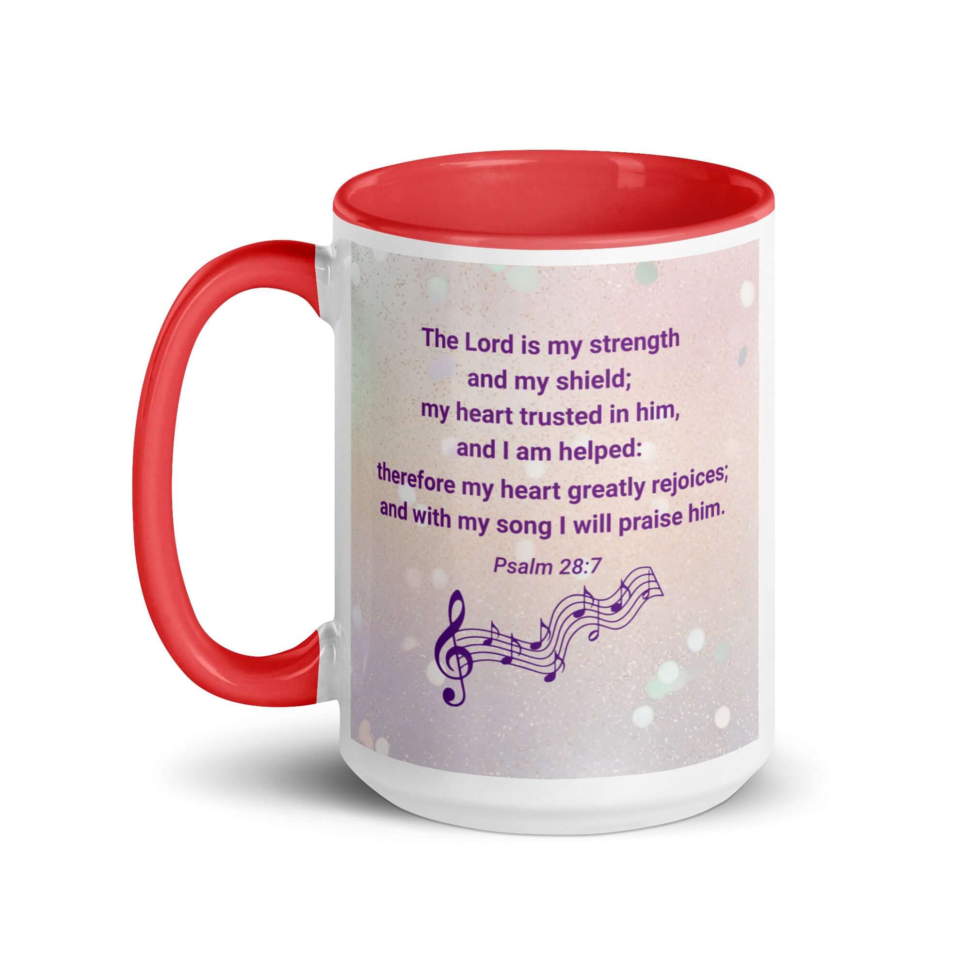 Psalm 28:7 Bible Verse, I will praise Him White Ceramic Mug with Color Inside