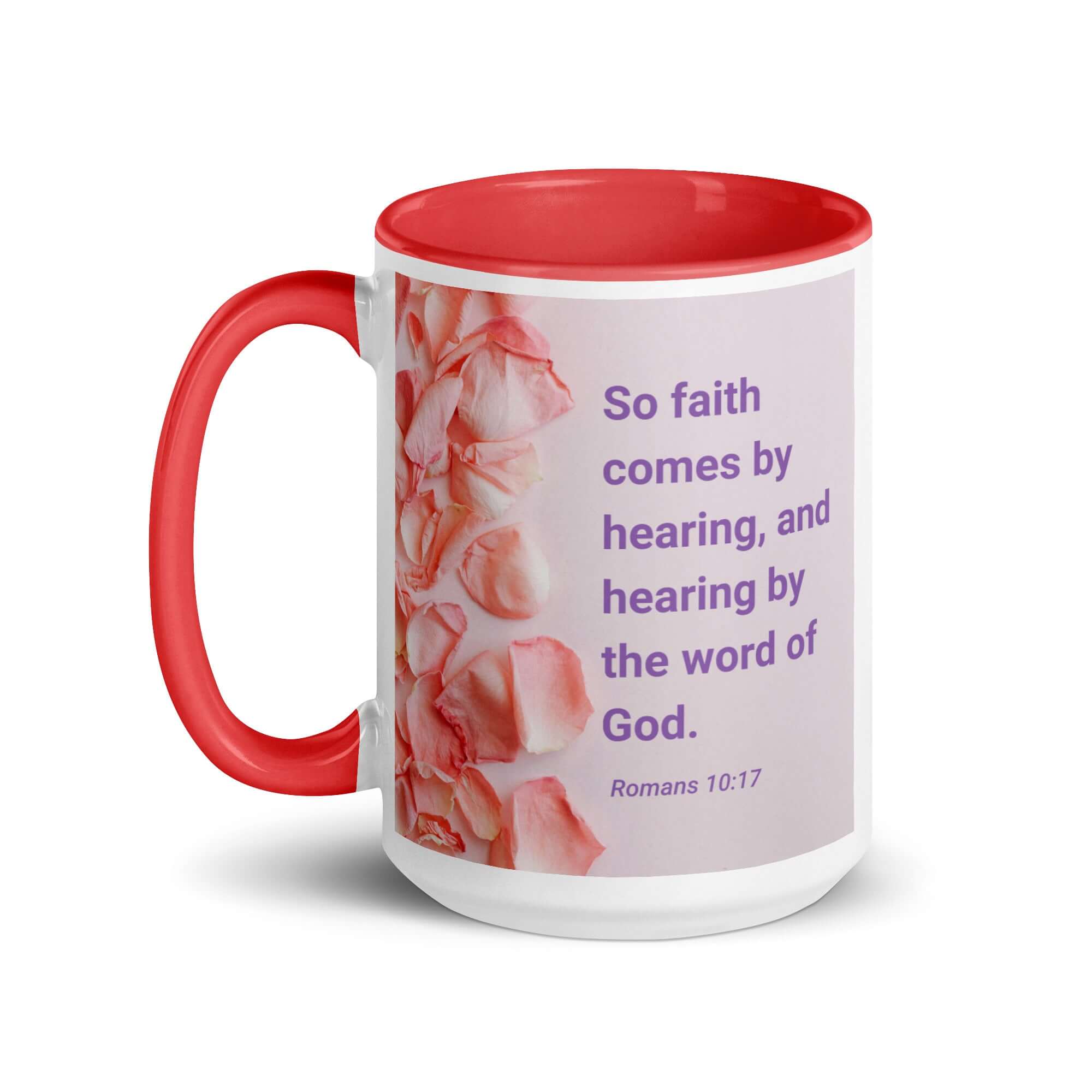 Romans 10:17 Bible Verse, faith comes by White Ceramic Mug with Color Inside