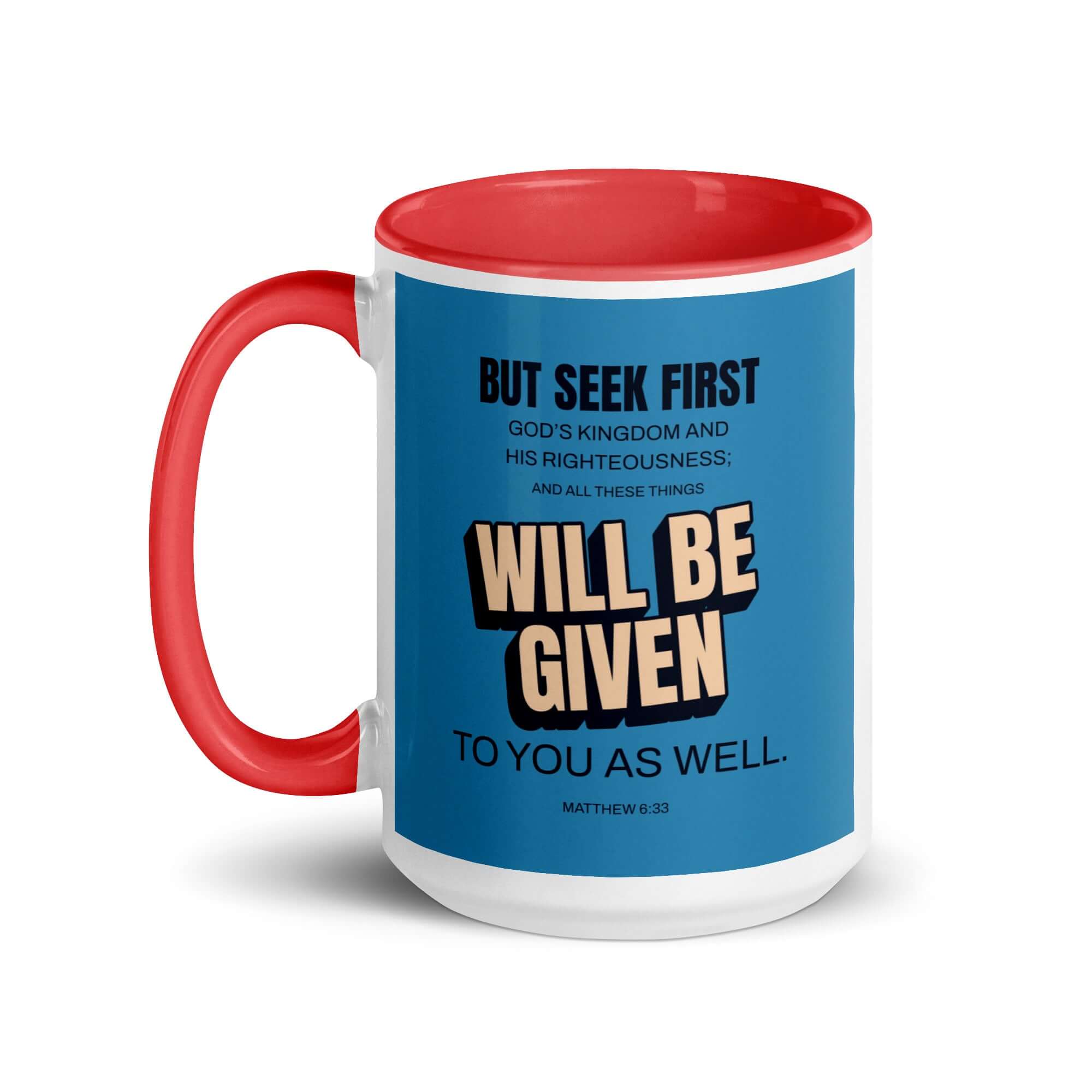 Matthew 6:33 Bible Verse, seek first God’s Kingdom White Ceramic Mug with Color Inside