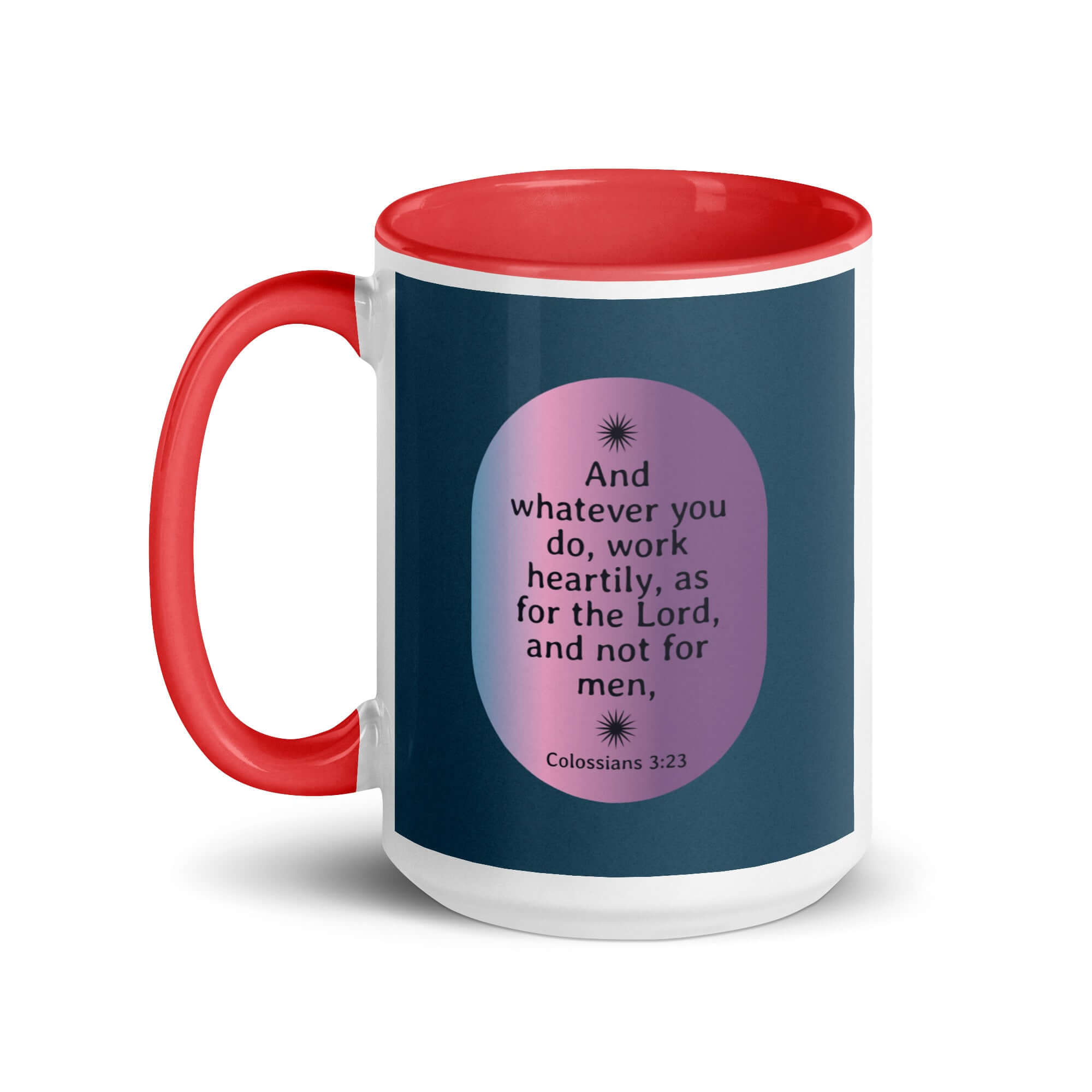 Colossians 3:23 Bible Verse, work heartily White Ceramic Mug with Color Inside
