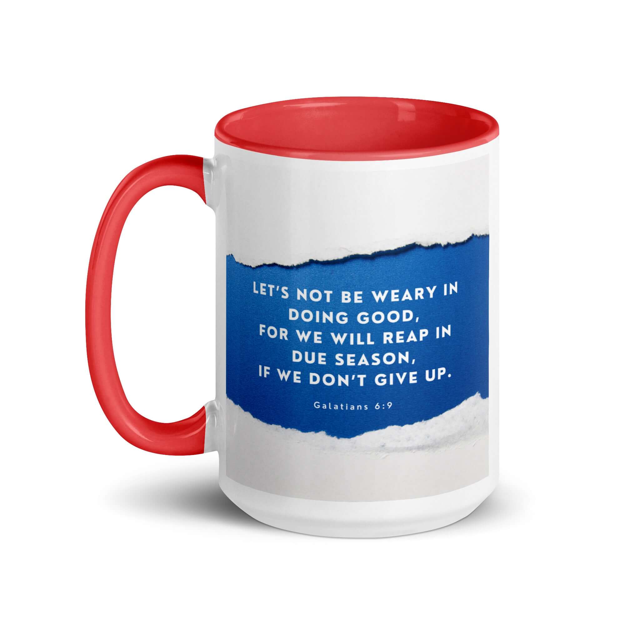 Galatians 6:9 Bible Verse, we will reap White Ceramic Mug with Color Inside