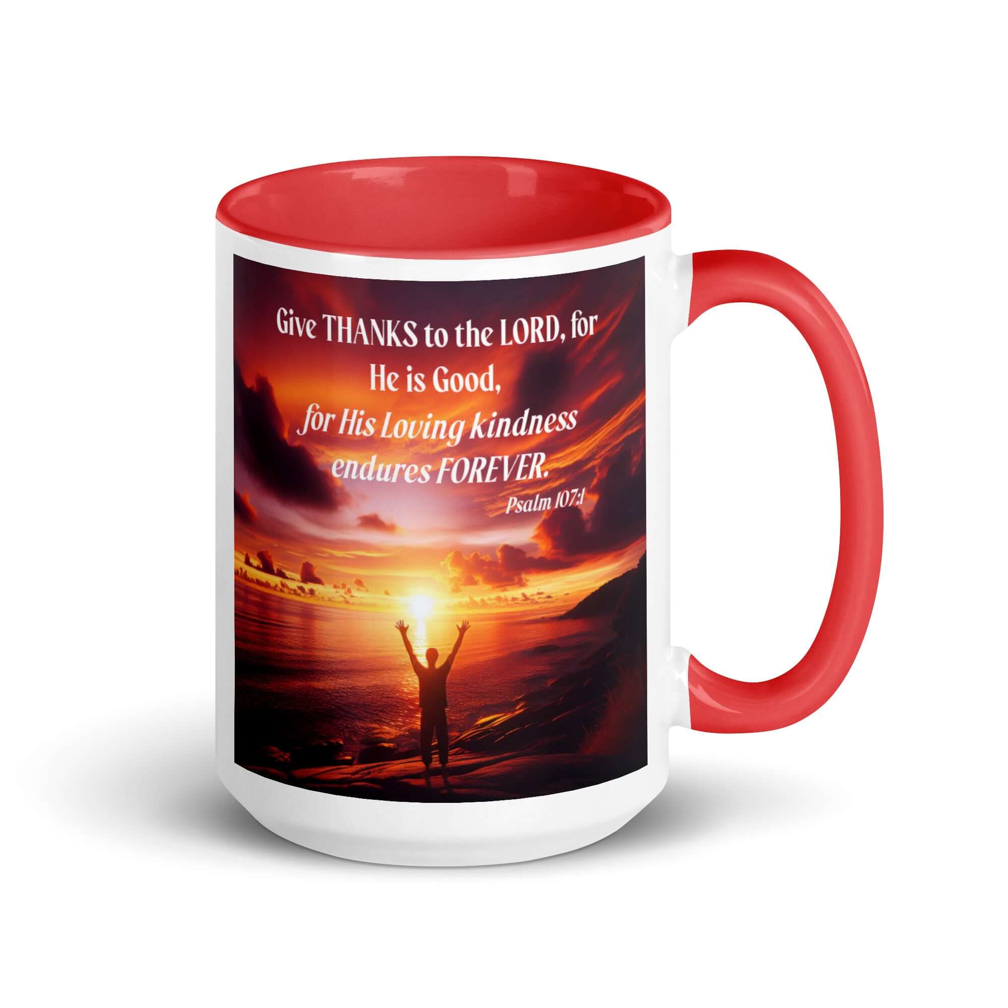 Psalm 107:1 Bible Verse, Give Thanks to the Lord White Ceramic Mug with Color Inside Red 15 oz