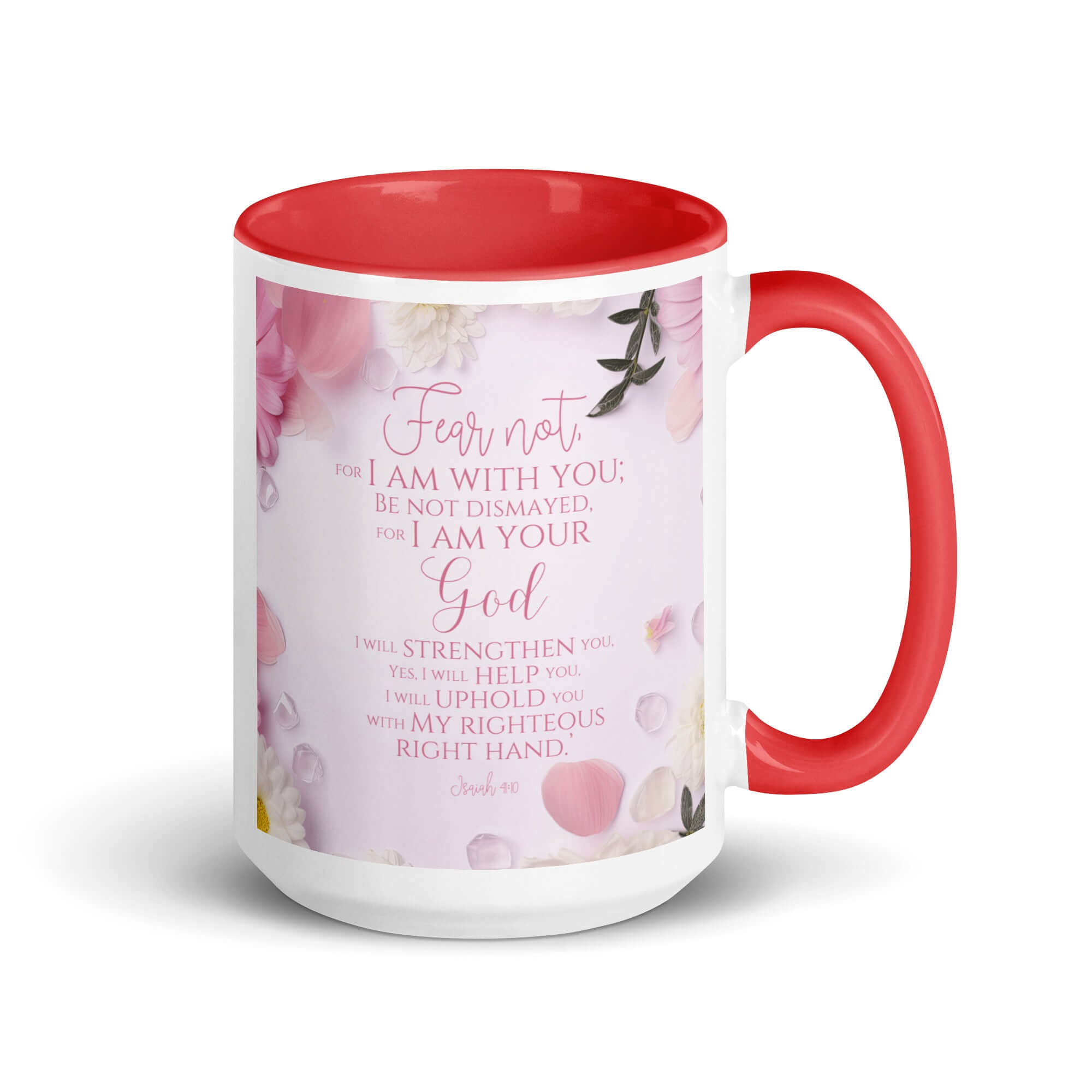 Isaiah 41:10 Bible Verse, God will strengthen you White Ceramic Mug with Color Inside Red 15 oz