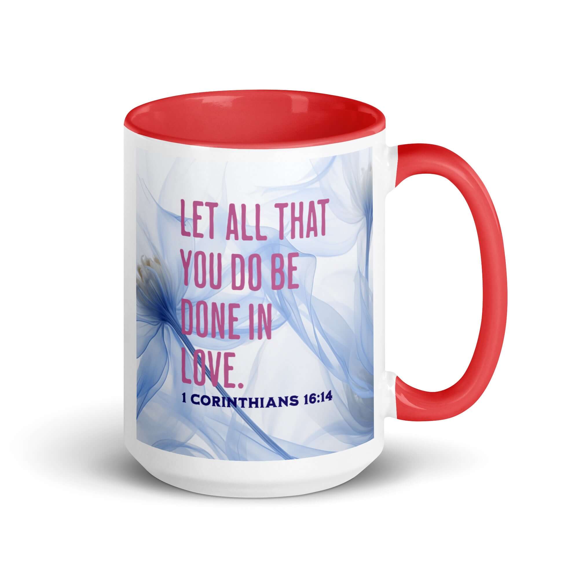 1 Corinthians 16:14 Bible Verse, Do it in Love White Ceramic Mug with Color Inside Red 15 oz