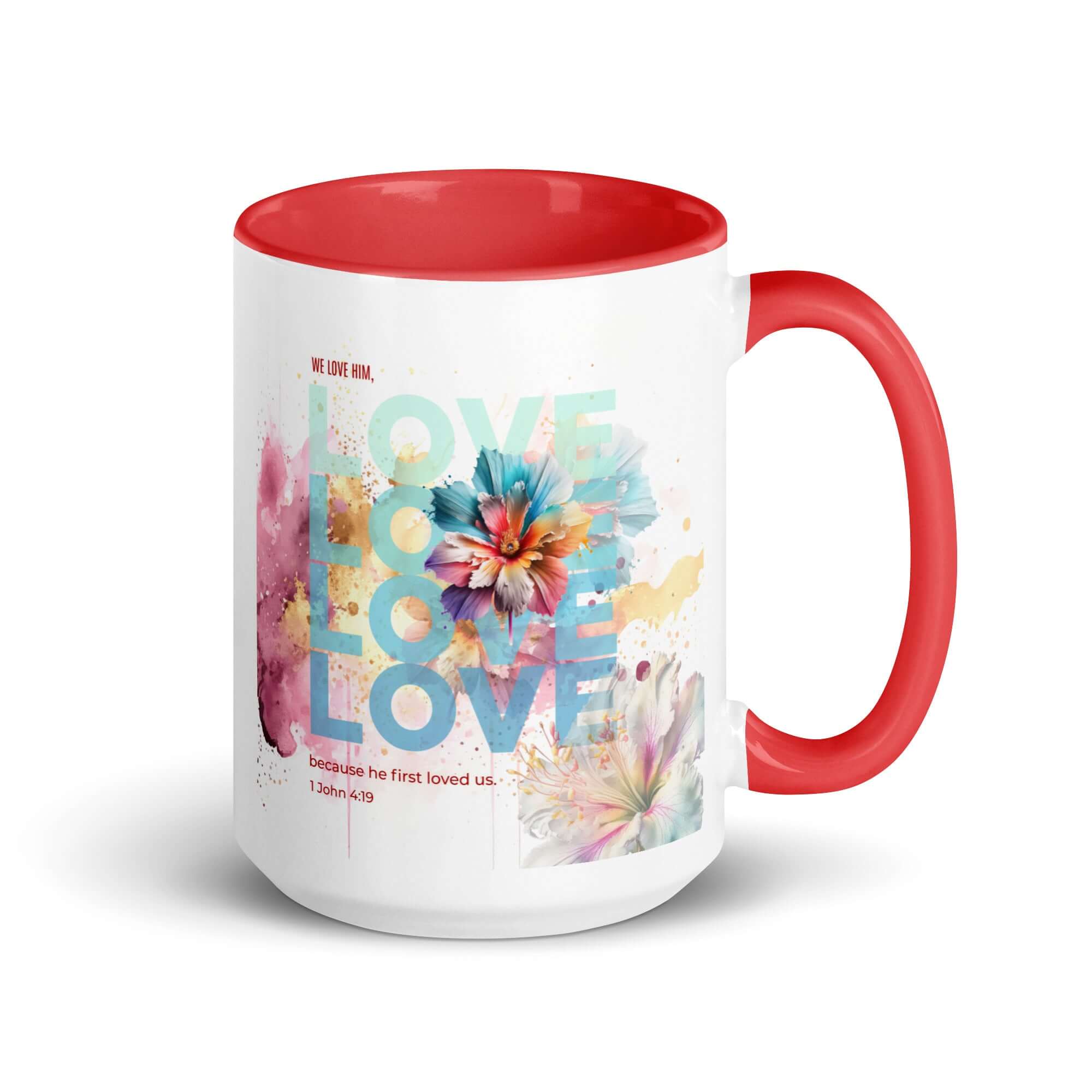 1 John 4:19 Bible Verse, We Love Him White Ceramic Mug with Color Inside Red 15 oz