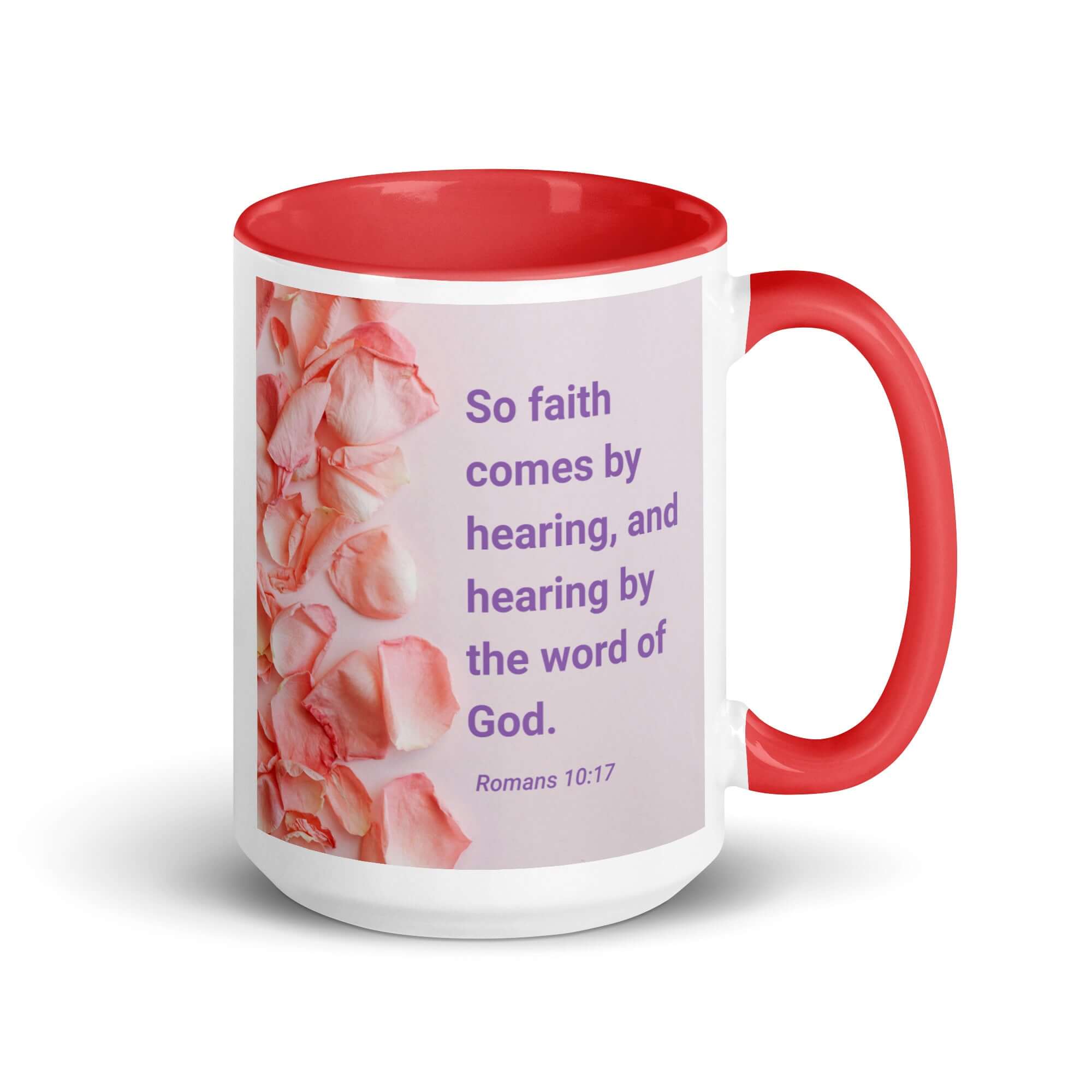 Romans 10:17 Bible Verse, faith comes by White Ceramic Mug with Color Inside Red 15 oz