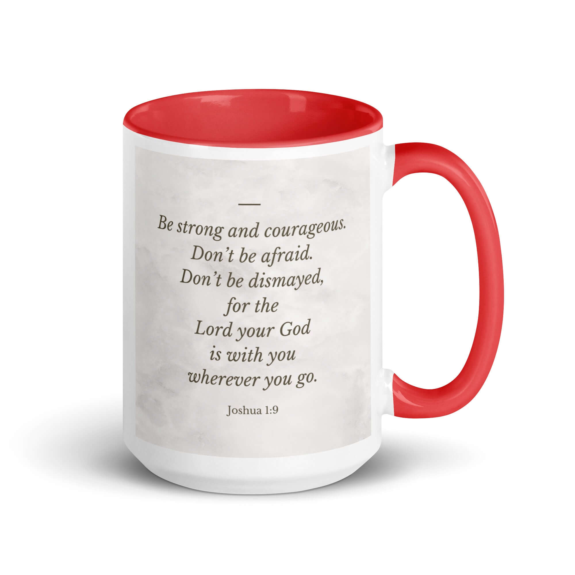 Joshua 1:9 Bible Verse, Be strong White Ceramic Mug with Color Inside Red 15 oz
