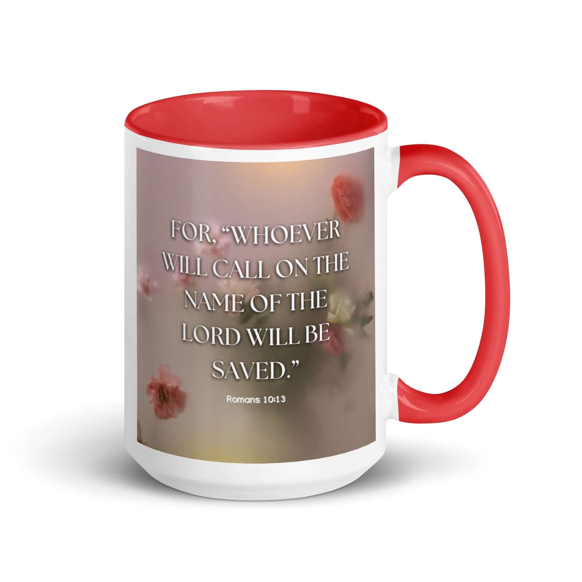 Romans 10:13 Bible Verse, will call White Ceramic Mug with Color Inside Red 15 oz