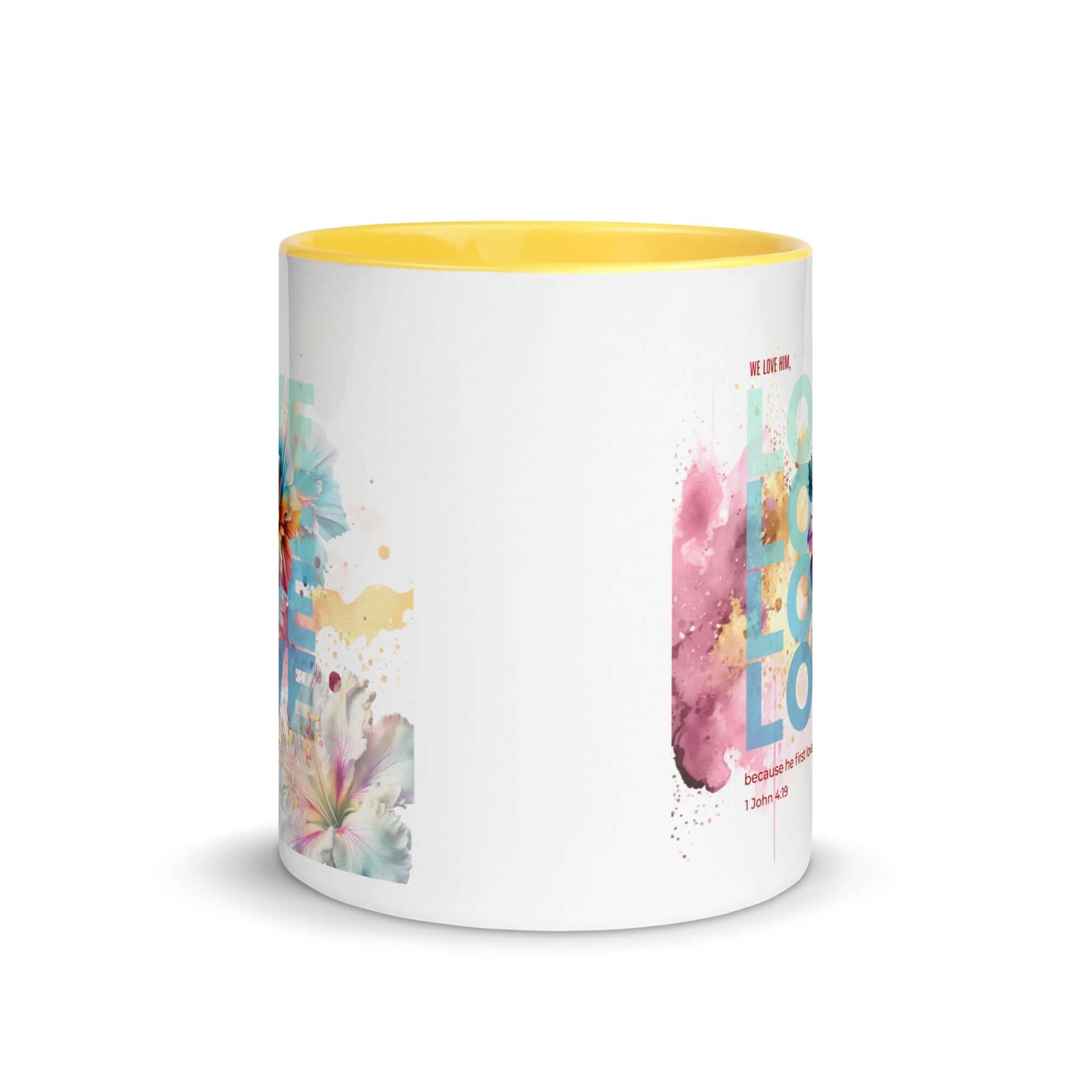 1 John 4:19 Bible Verse, We Love Him White Ceramic Mug with Color Inside