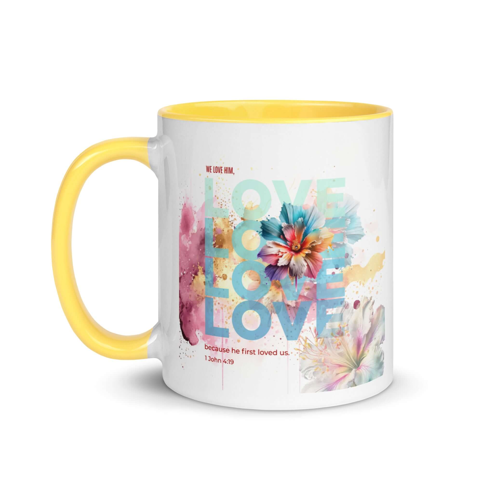 1 John 4:19 Bible Verse, We Love Him White Ceramic Mug with Color Inside