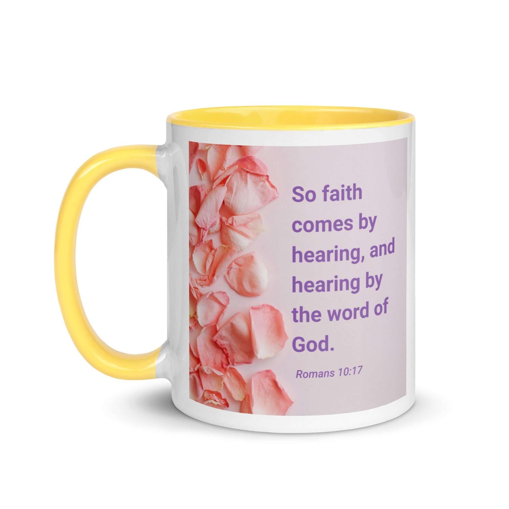 Romans 10:17 Bible Verse, faith comes by White Ceramic Mug with Color Inside