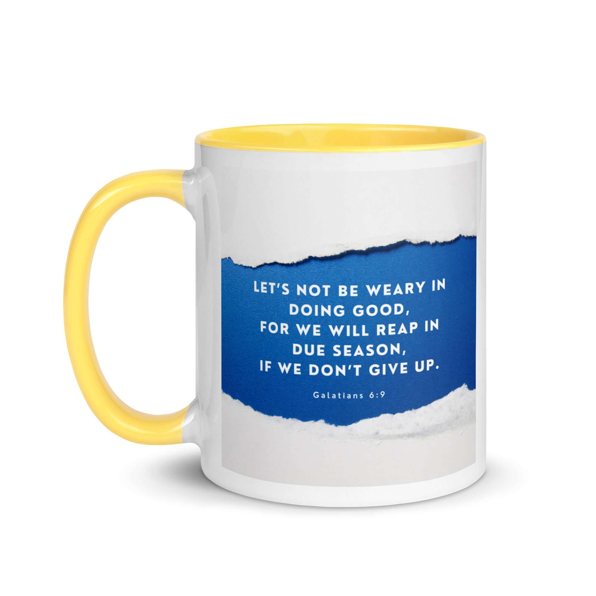 Galatians 6:9 Bible Verse, we will reap White Ceramic Mug with Color Inside