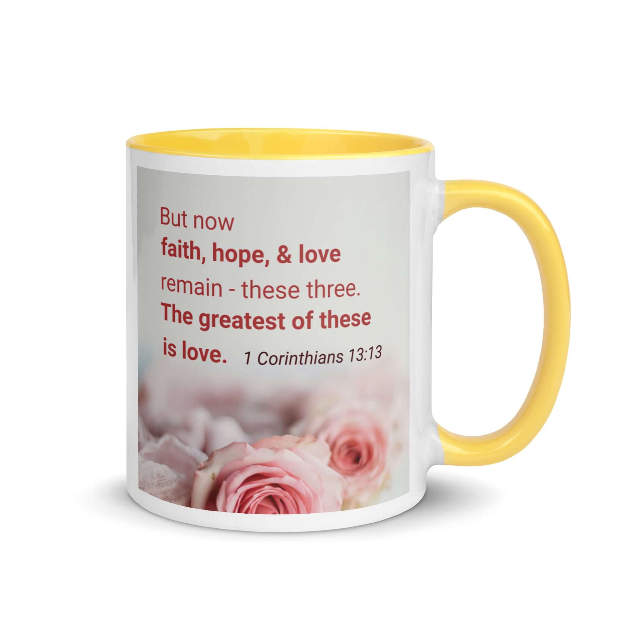 1 Corinthians 13:13 Bible Verse, The Greatest is Love White Ceramic Mug with Color Inside Yellow 11 oz
