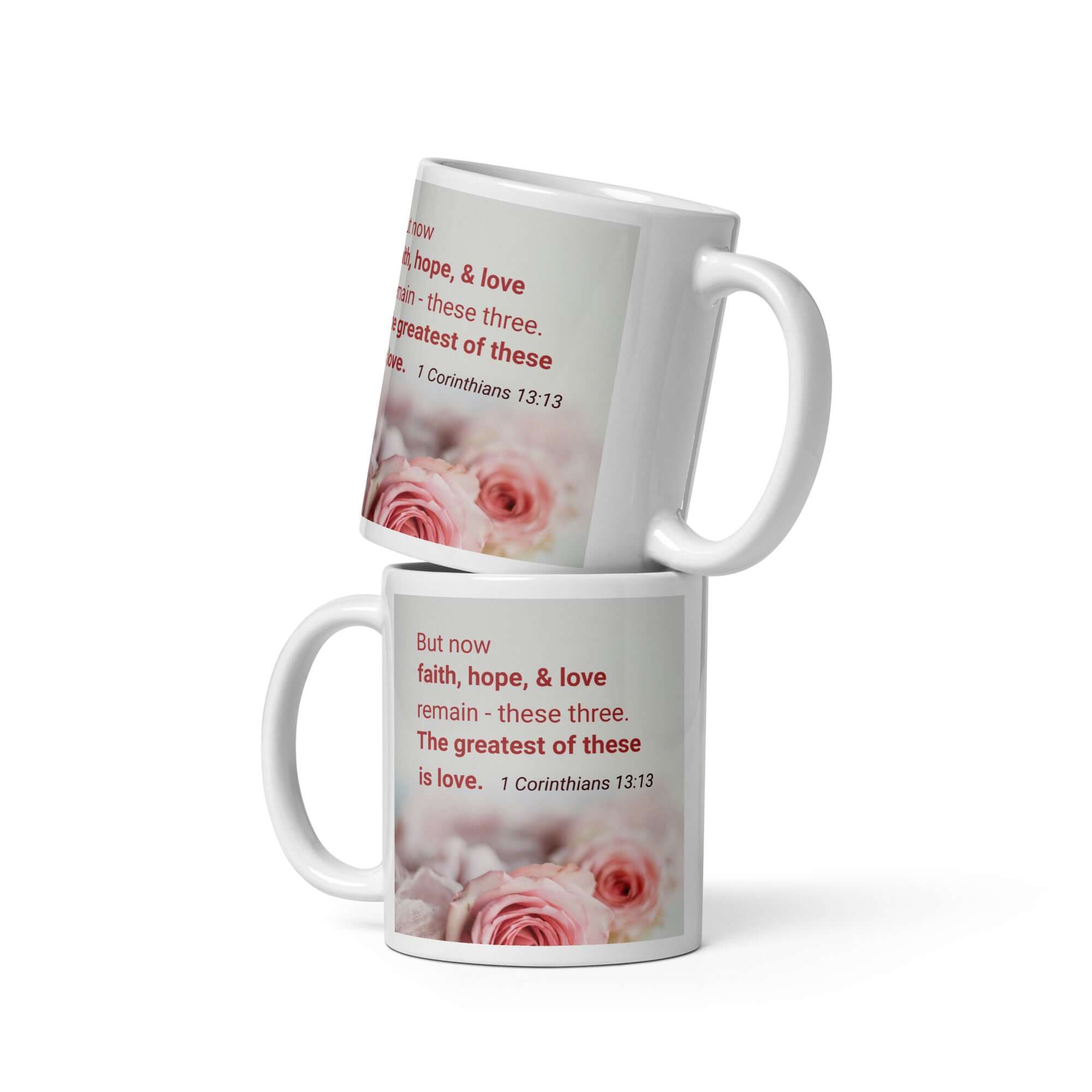 1 Corinthians 13:13 Bible Verse, The Greatest is Love White Glossy Mug 11 oz