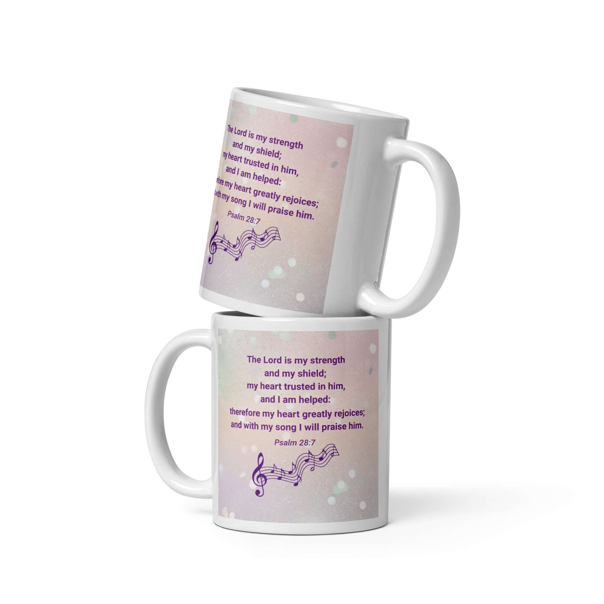Psalm 28:7 Bible Verse, I will praise Him White Glossy Mug 11 oz