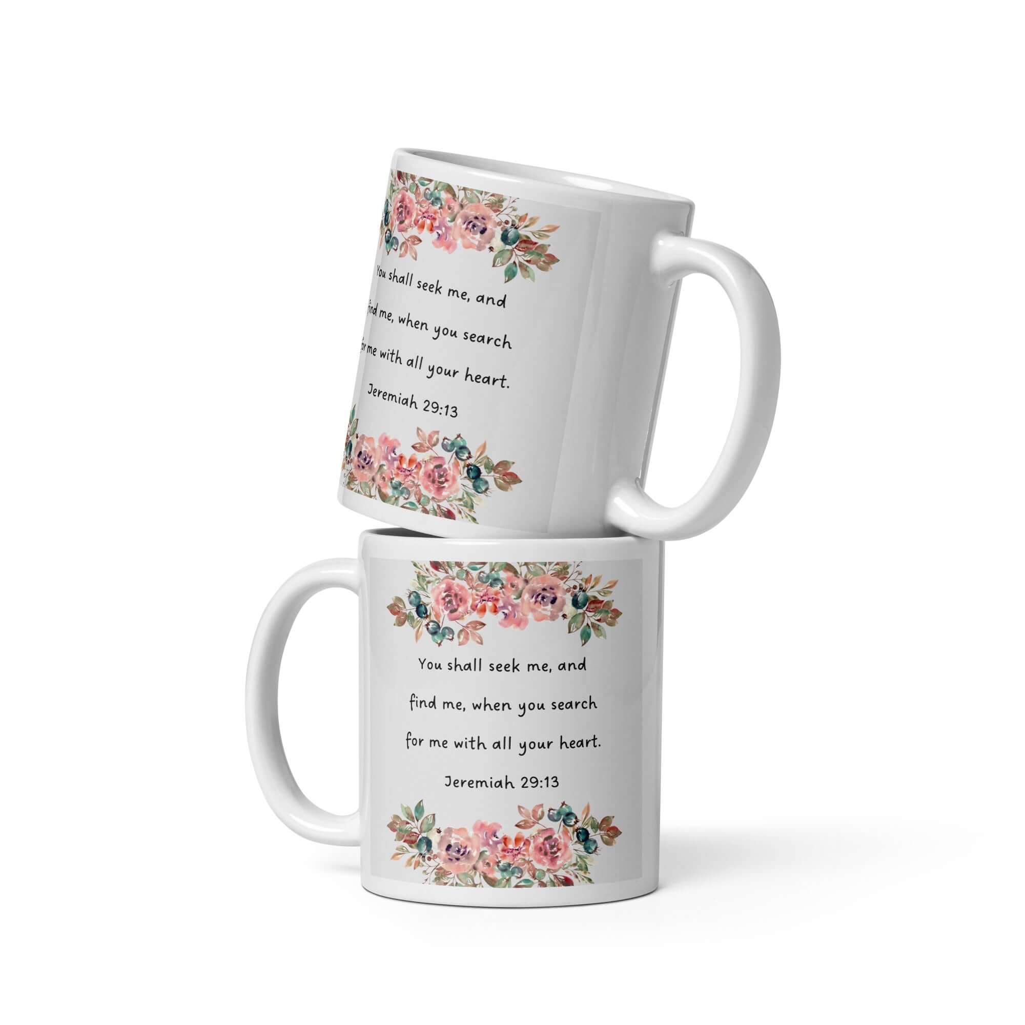 Jeremiah 29:13 Bible Verse, seek me White Glossy Mug 11 oz