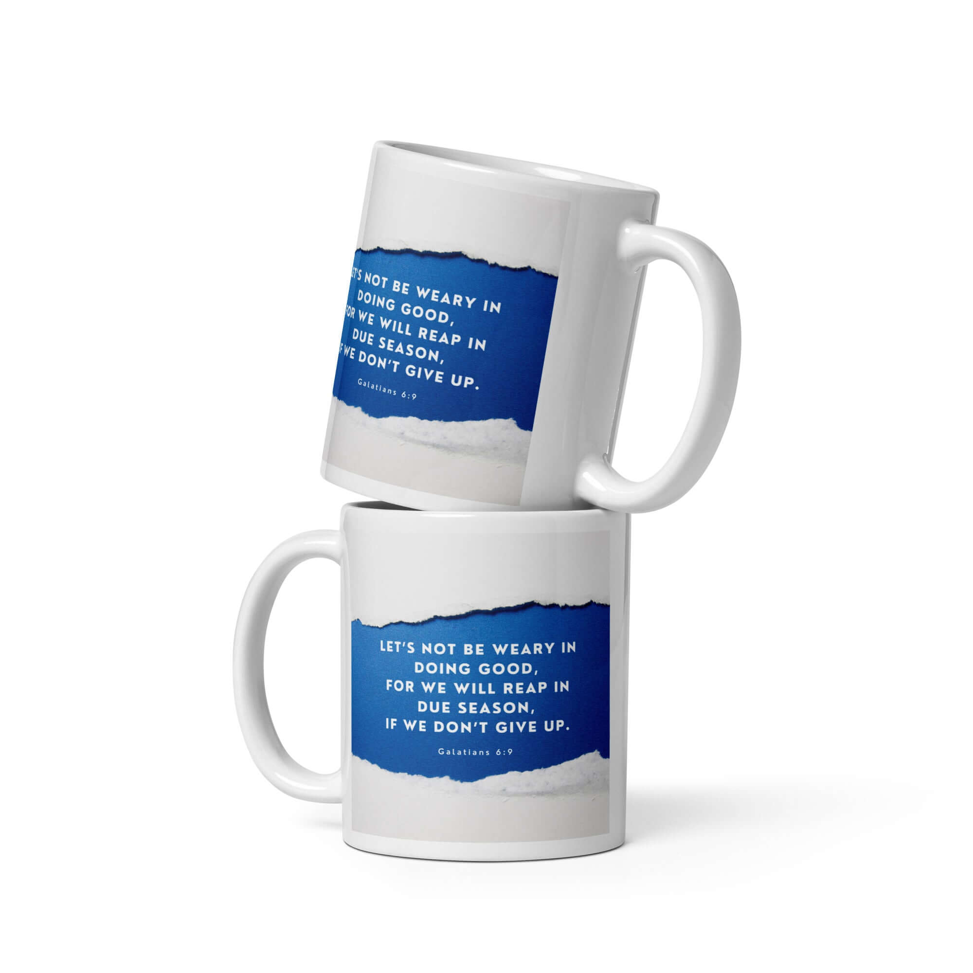 Galatians 6:9 Bible Verse, we will reap White Glossy Mug 11 oz