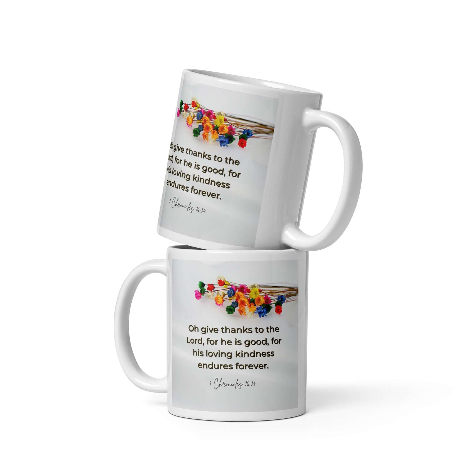 1 Chronicles 16:34 Bible Verse, give thanks White Glossy Mug 11 oz