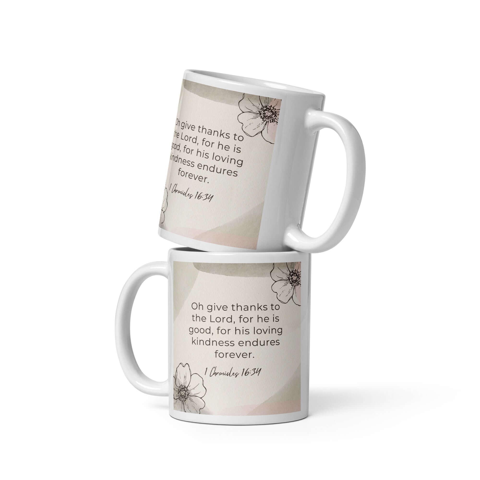1 Chronicles 16:34 Bible Verse, He is good White Glossy Mug 11 oz