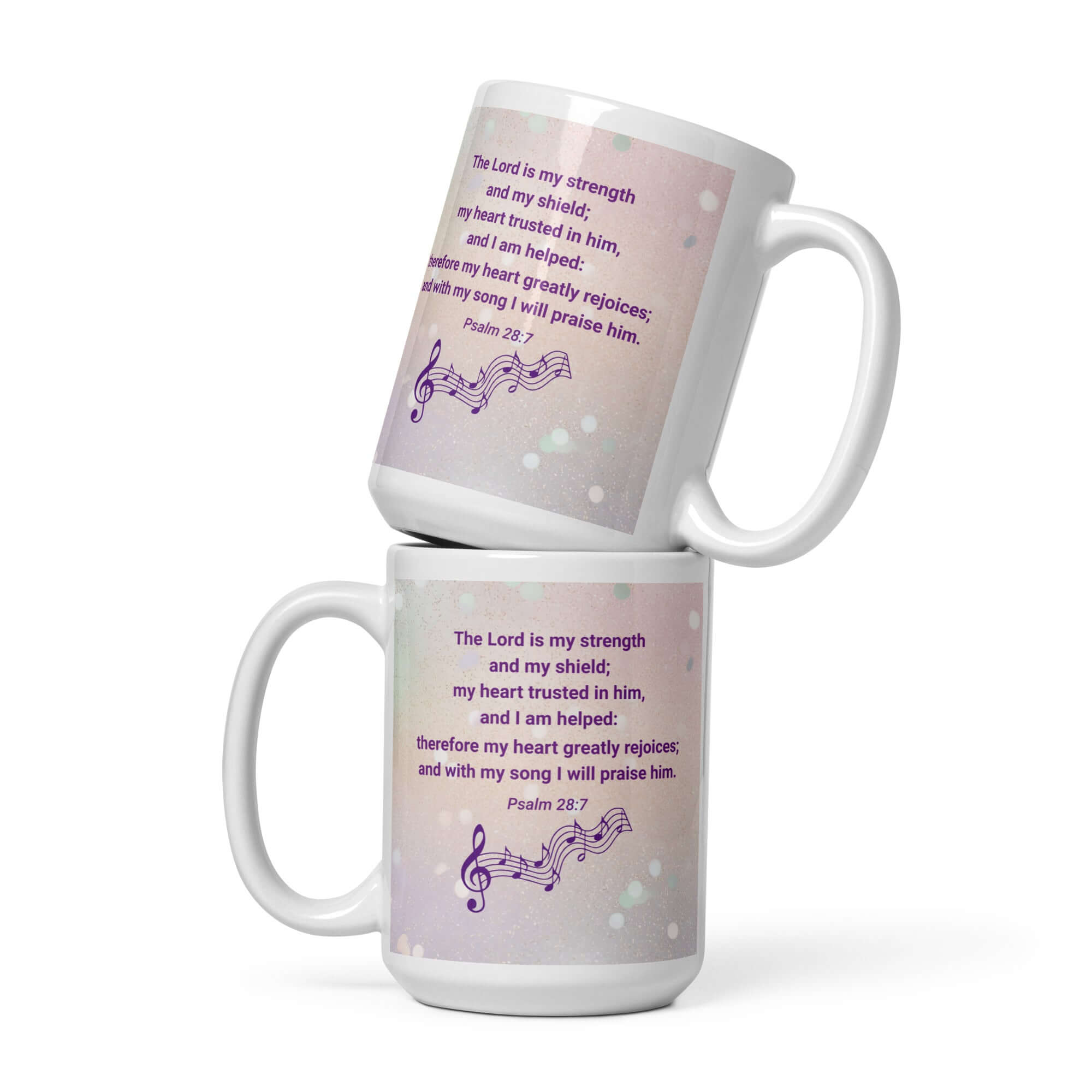 Psalm 28:7 Bible Verse, I will praise Him White Glossy Mug 15 oz