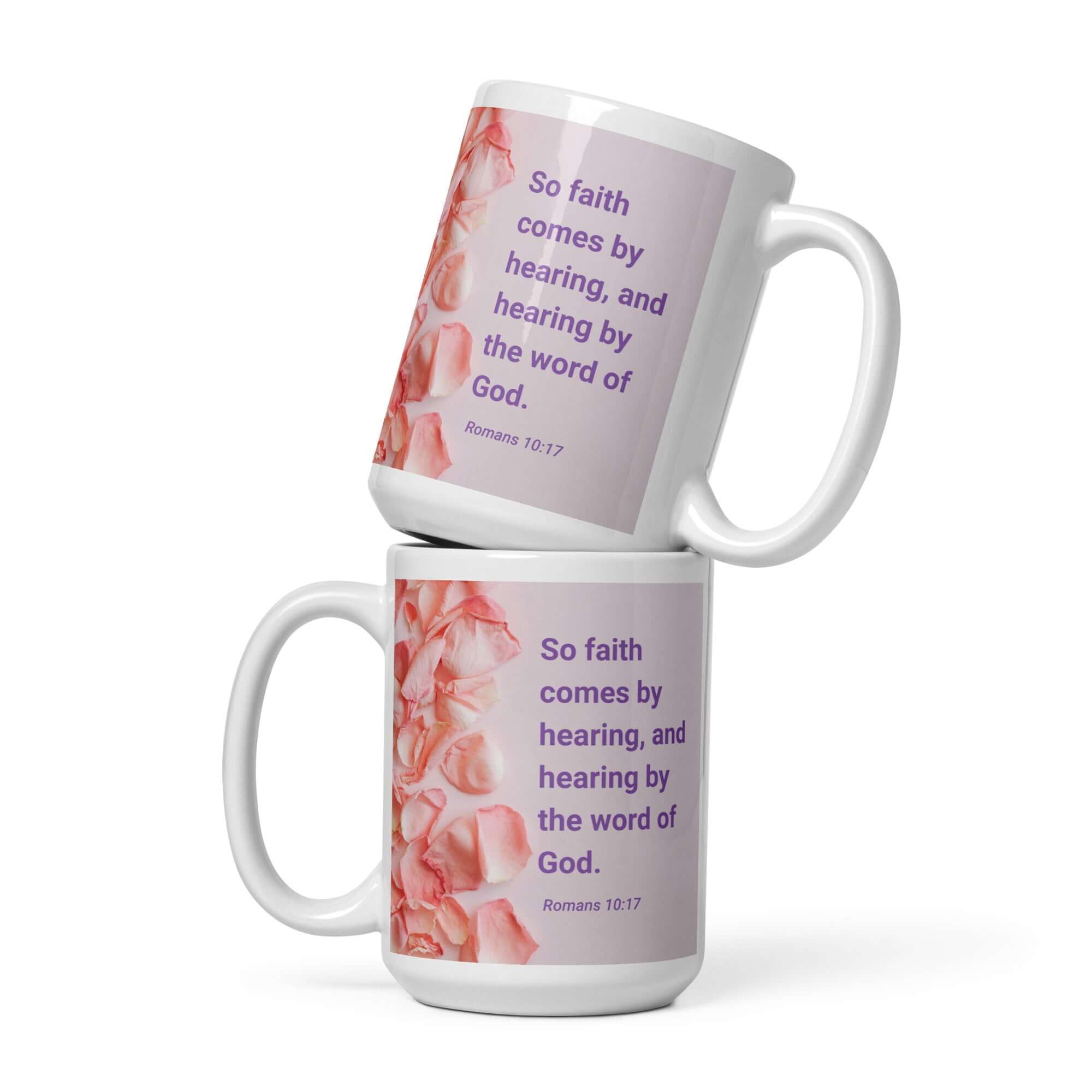 Romans 10:17 Bible Verse, faith comes by White Glossy Mug 15 oz