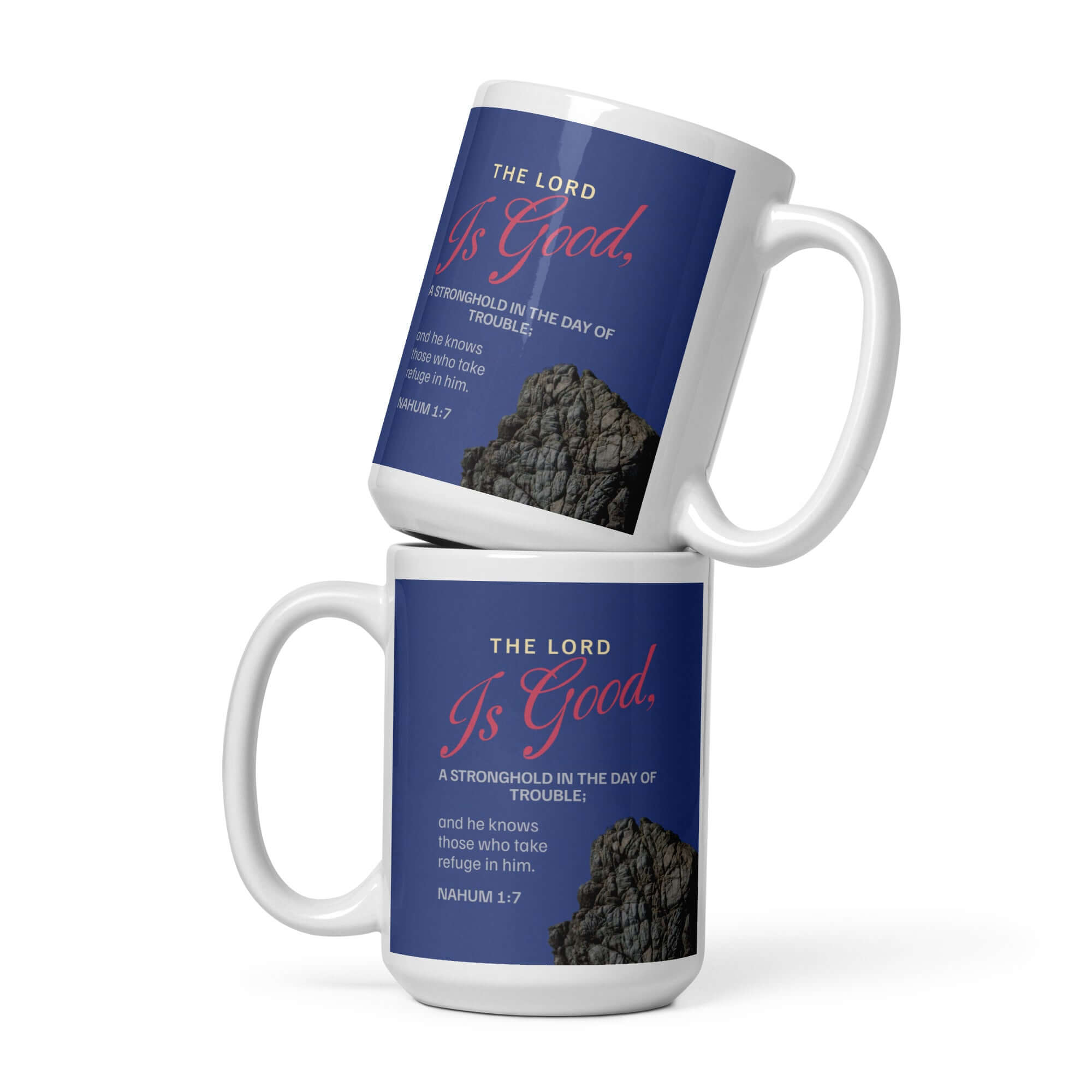 Nahum 1:7 Bible Verse, The LORD is good White Glossy Mug 15 oz