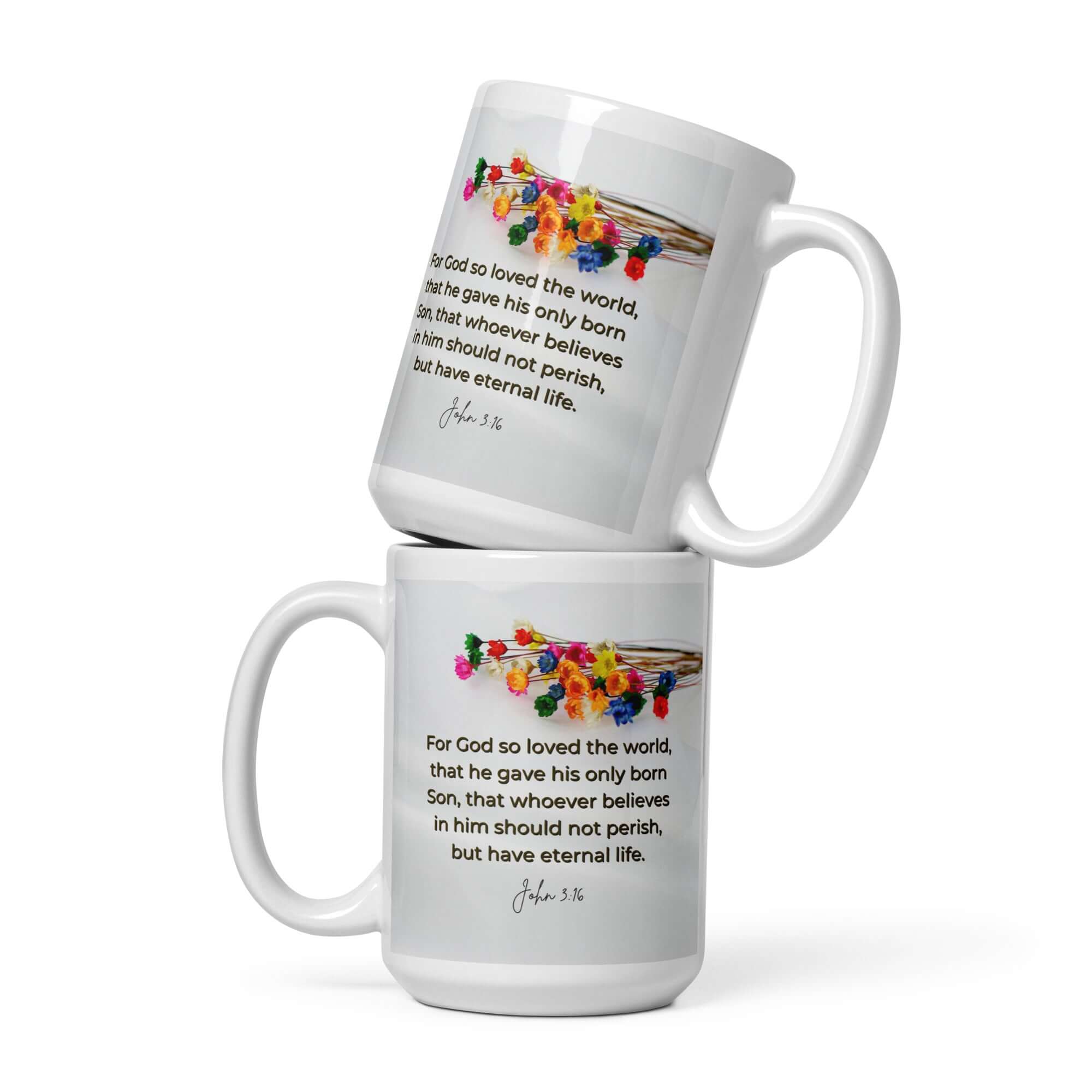 John 3:16 Bible Verse, He gave His Son White Glossy Mug 15 oz