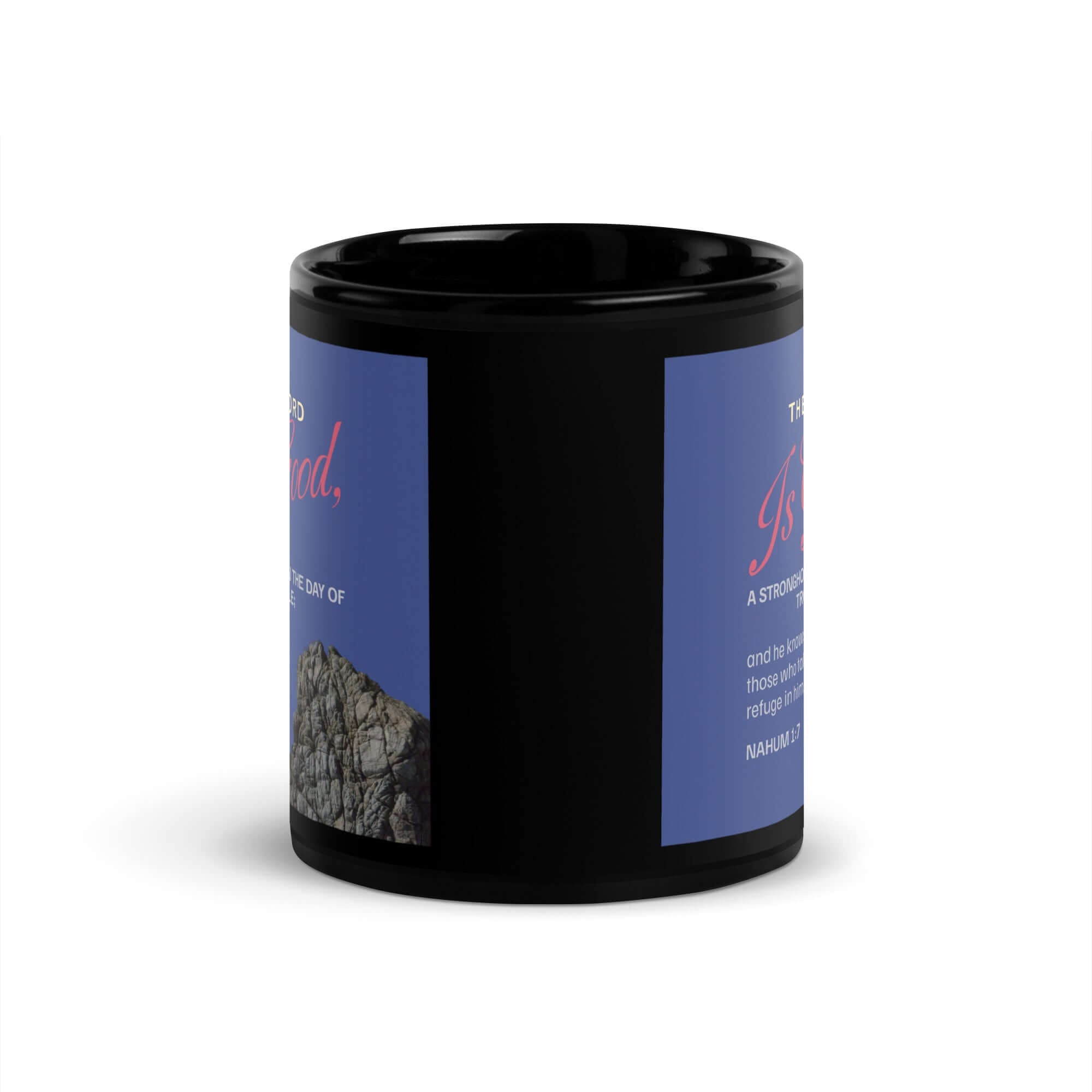 Nahum 1:7 - Bible Verse, The LORD is good Black Glossy Mug