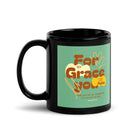 Eph 2:8 - Bible Verse, for by grace Black Glossy Mug