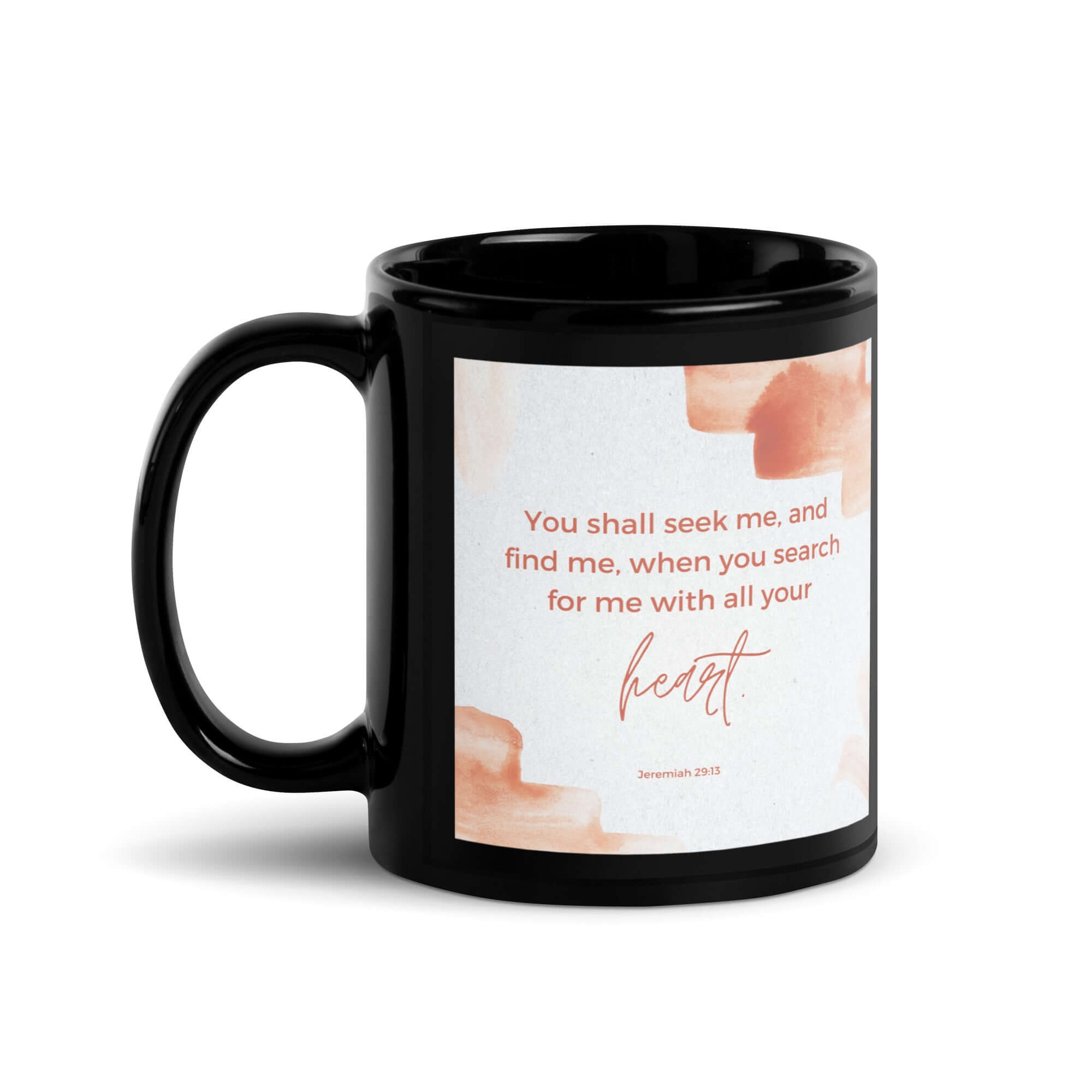 Jeremiah 29:13 - Bible Verse, find me Black Glossy Mug