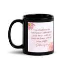 Deuteronomy 6:5 Bible Verse, the Lord Black Glossy Mug