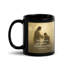 Matthew 25:21 Bible Verse Well Done Black Glossy Mug 11 oz