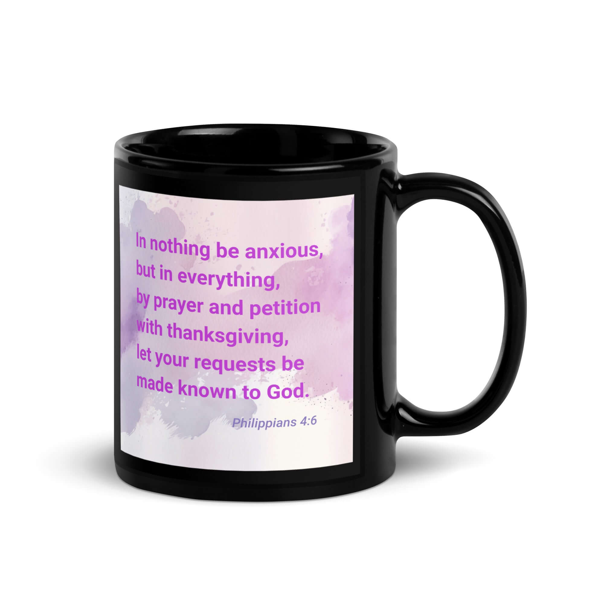 Phil 4:6 - Bible Verse, Prayer and Petition Black Glossy Mug