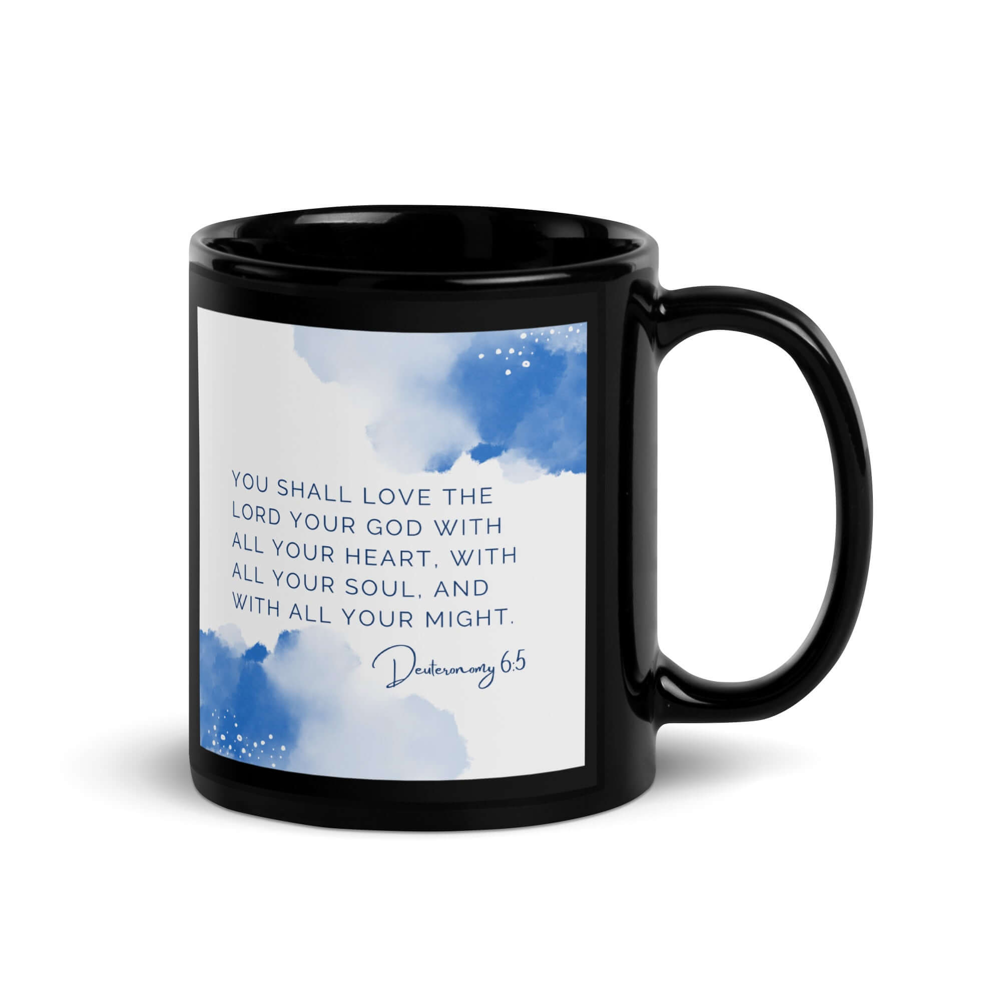 Deuteronomy 6:5 Bible Verse, your God Black Glossy Mug