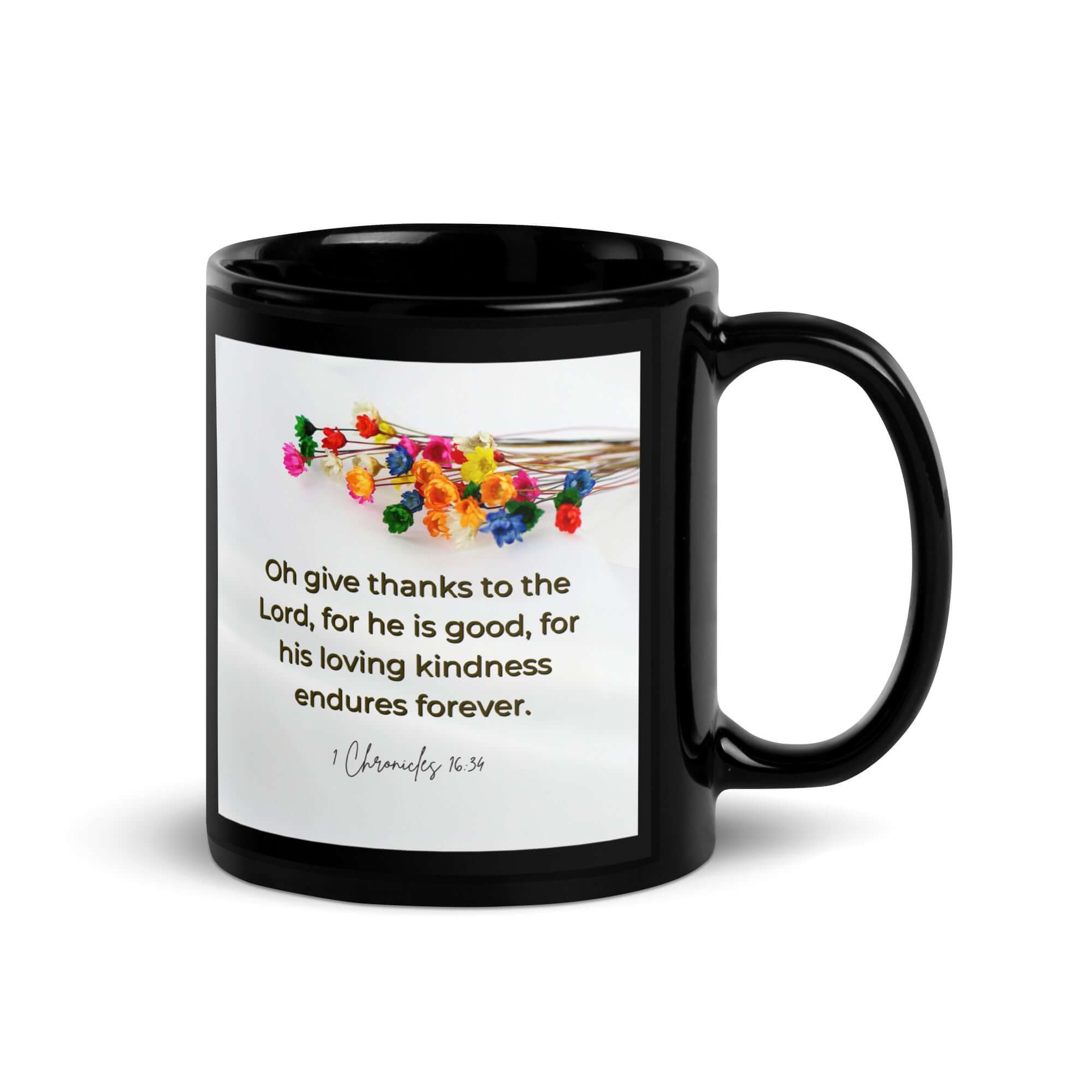 1 Chronicles 16:34 Bible Verse, give thanks Black Glossy Mug