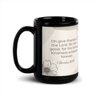 1 Chronicles 16:34 Bible Verse, He is good Black Glossy Mug