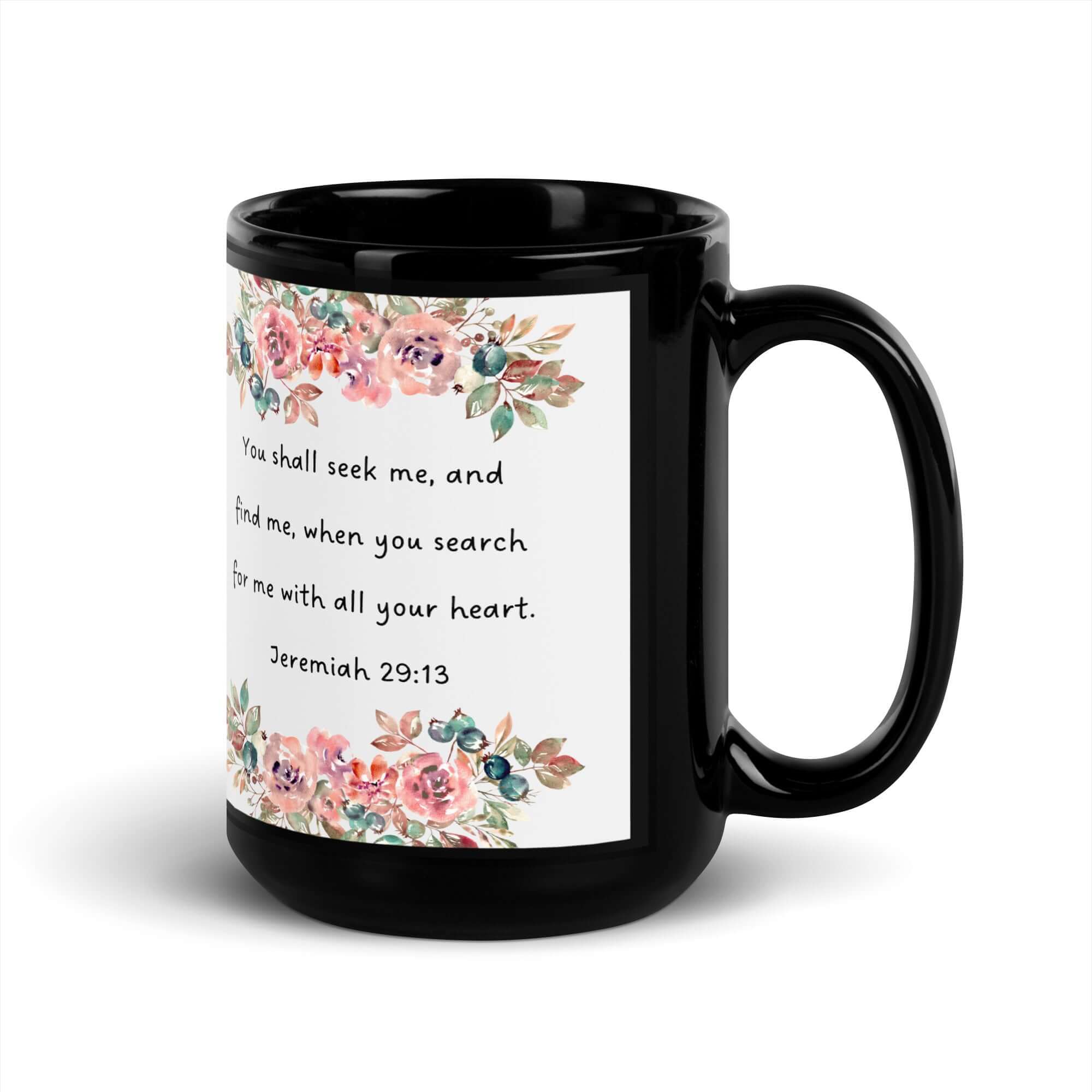 Jeremiah 29:13 - Bible Verse, seek me Black Glossy Mug