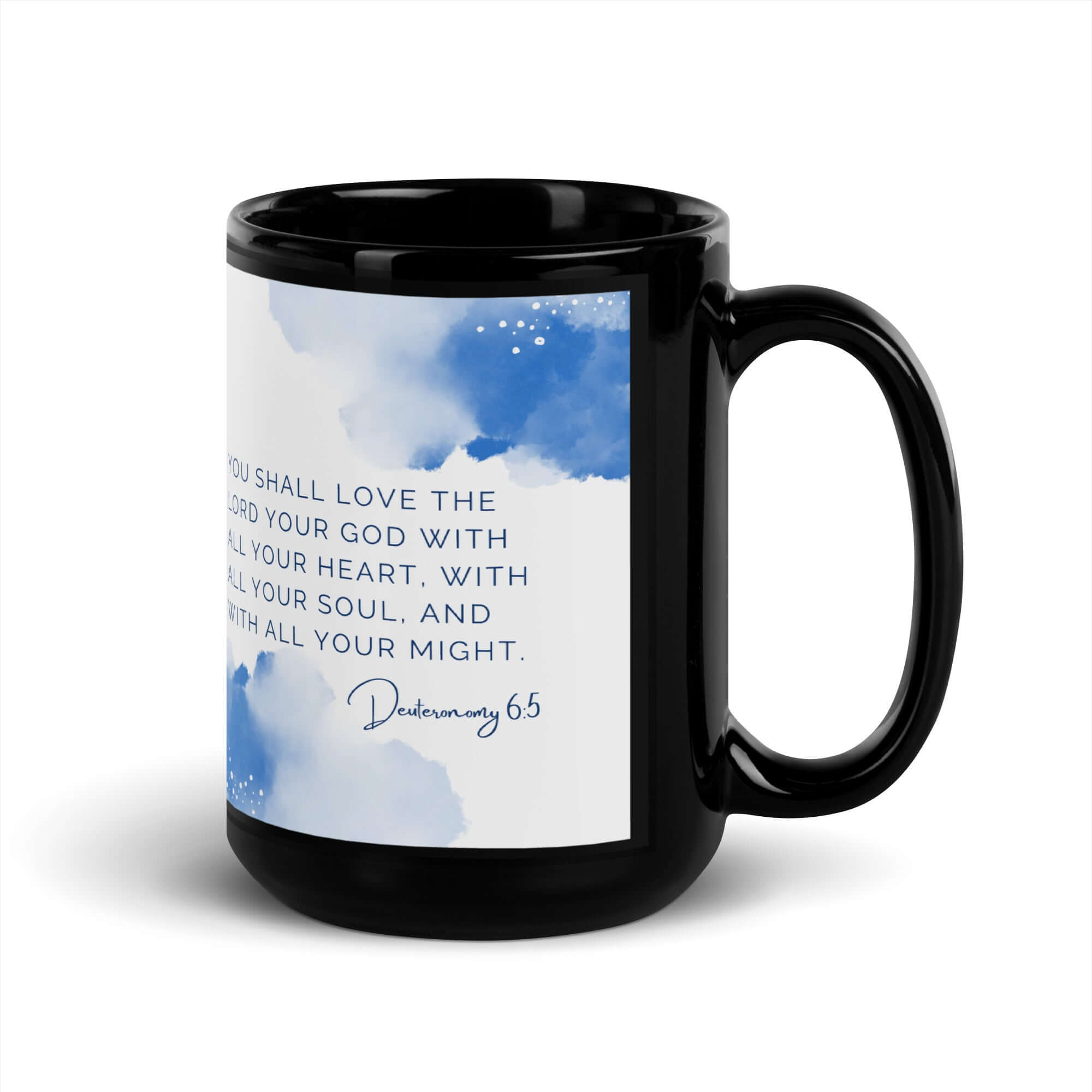 Deuteronomy 6:5 Bible Verse, your God Black Glossy Mug