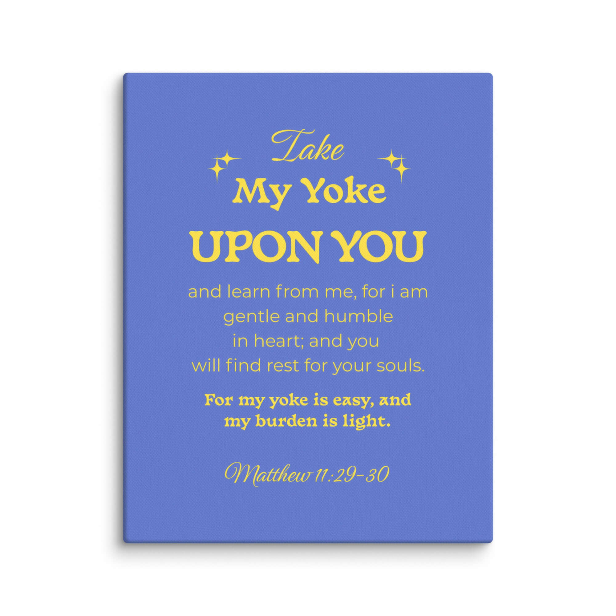 Matt 11:29-30 - Bible Verse, Take my yoke Canvas