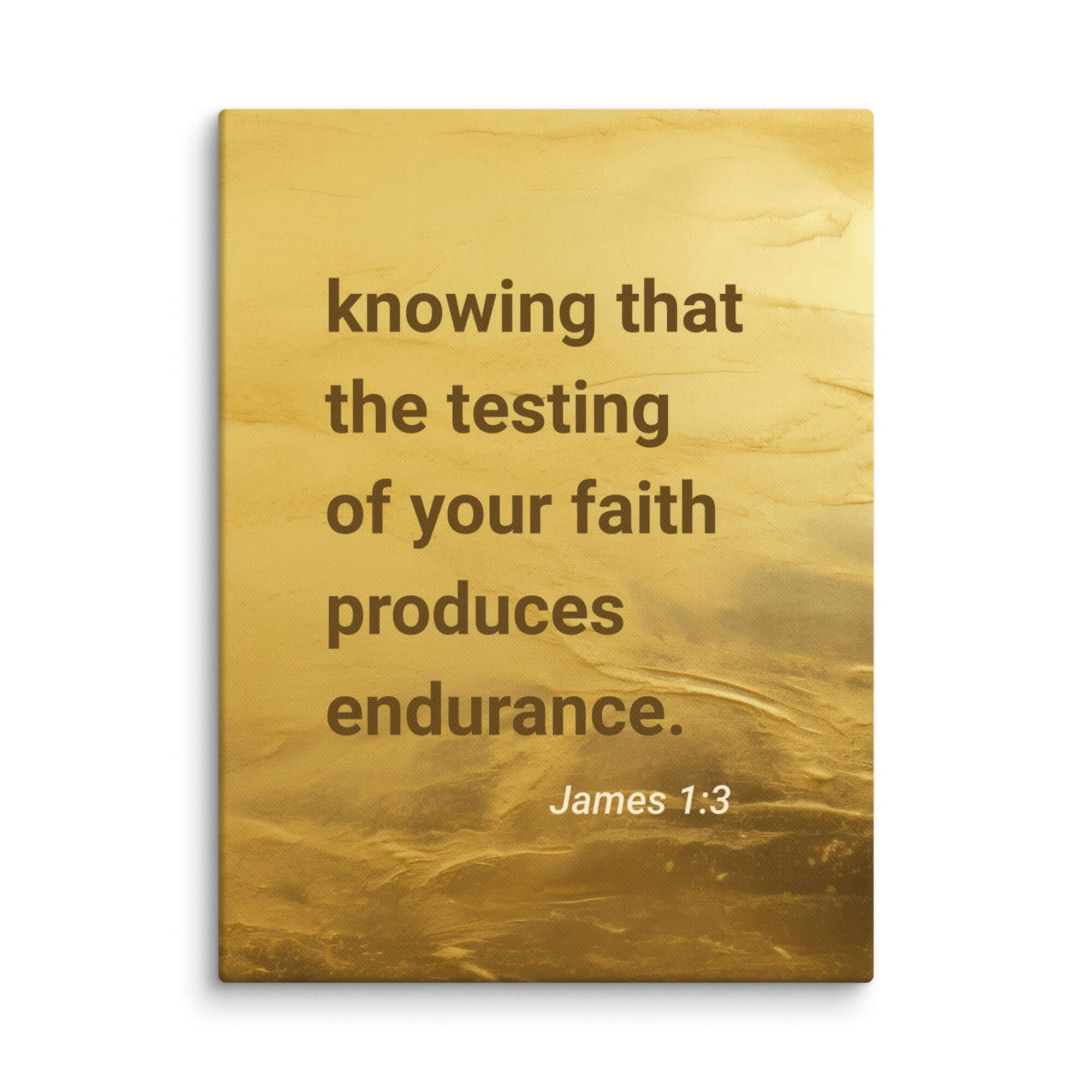 James 1:3 - Bible Verse, testing of your faith Canvas