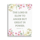 Nahum 1:3 Bible Verse, slow to anger Canvas