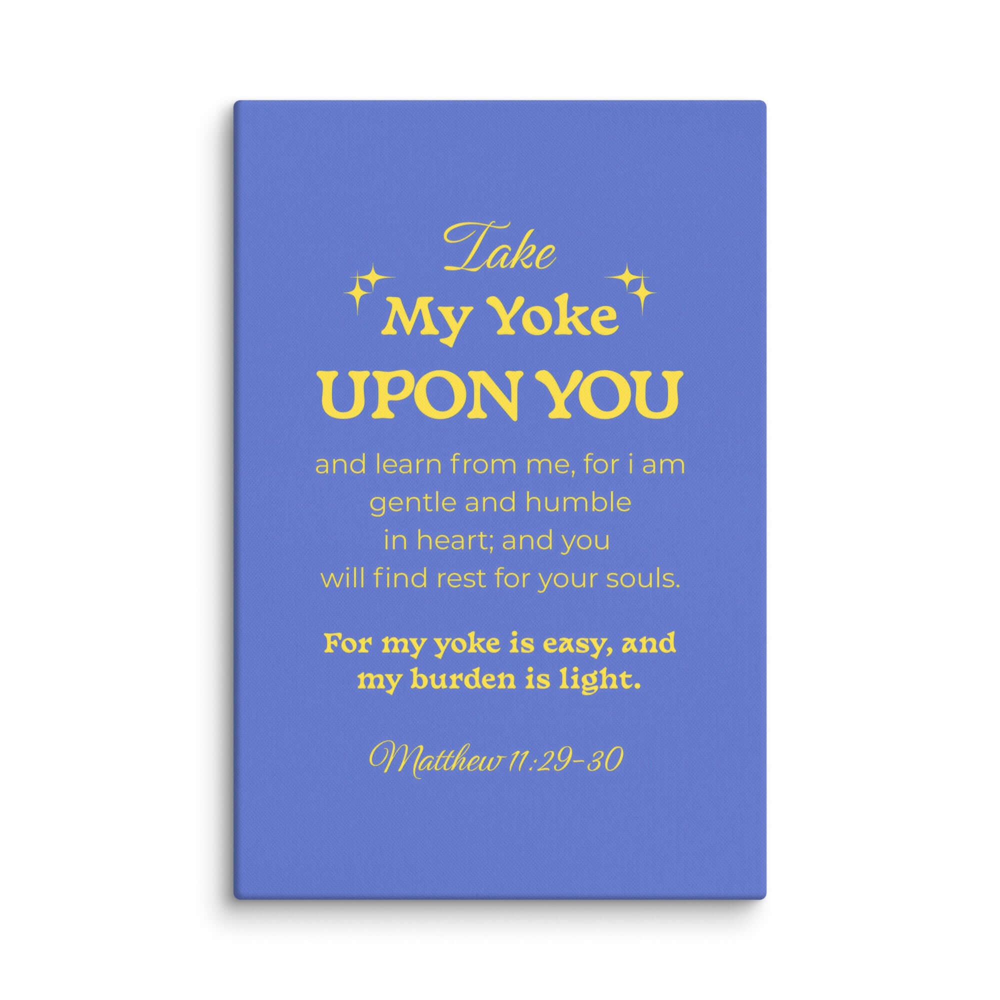 Matt 11:29-30 - Bible Verse, Take my yoke Canvas