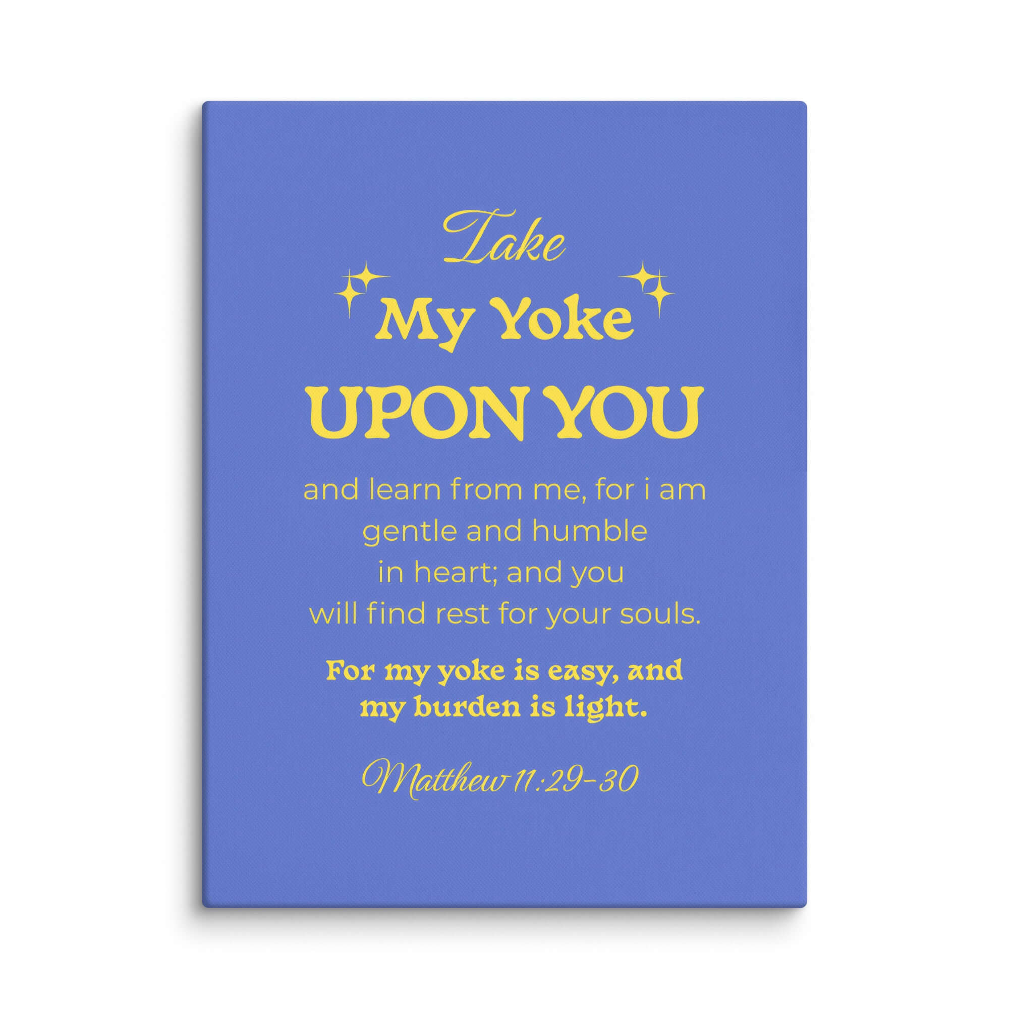 Matt 11:29-30 - Bible Verse, Take my yoke Canvas